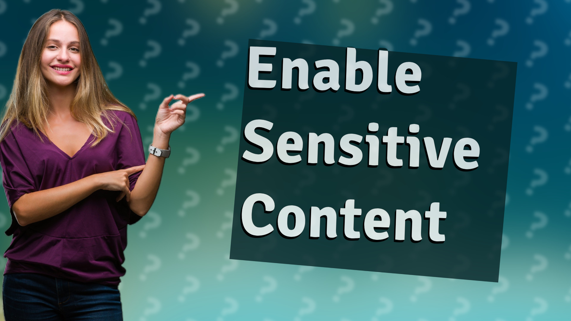 Enable Sensitive Content