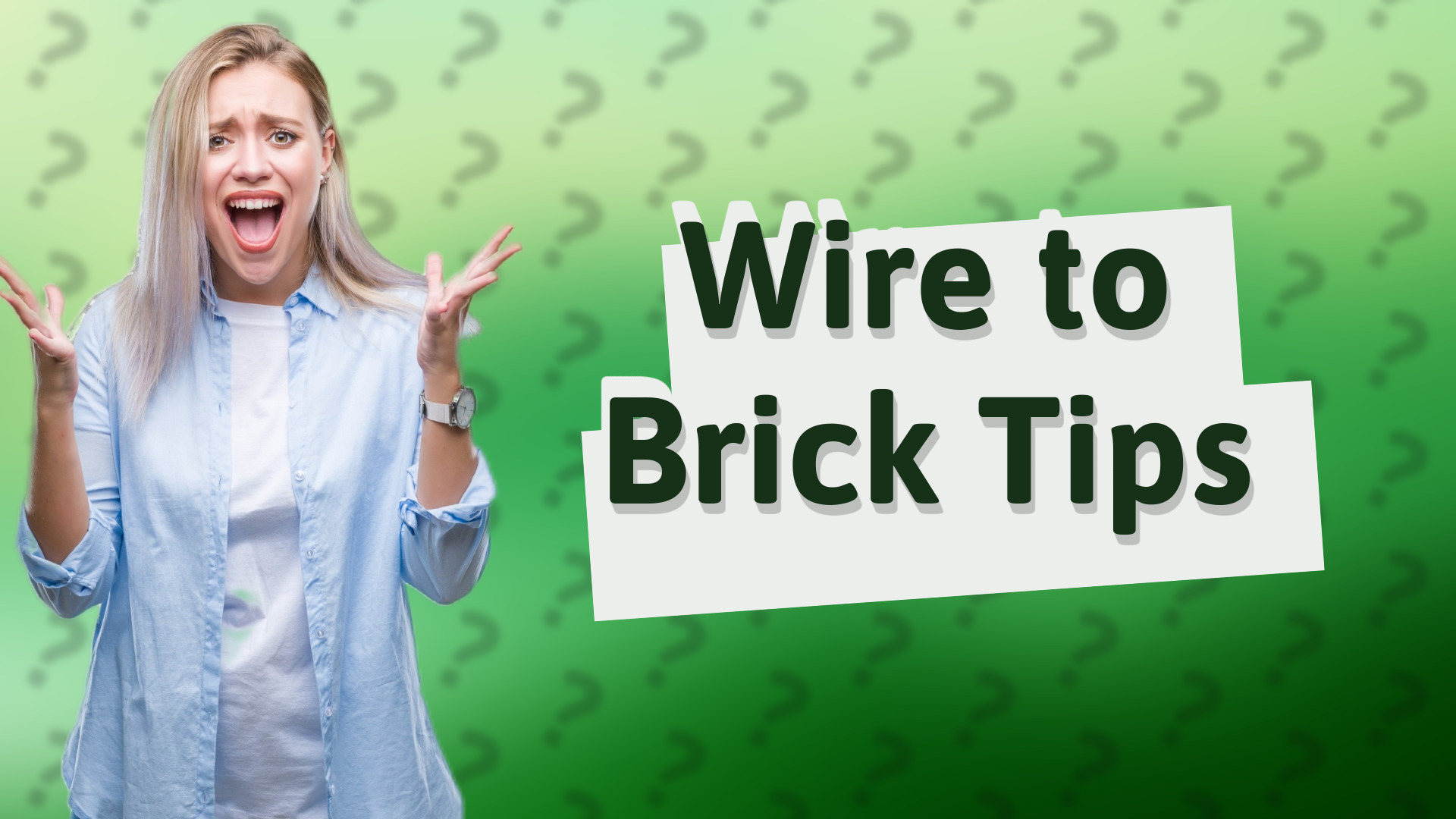 Wire to Brick Tips