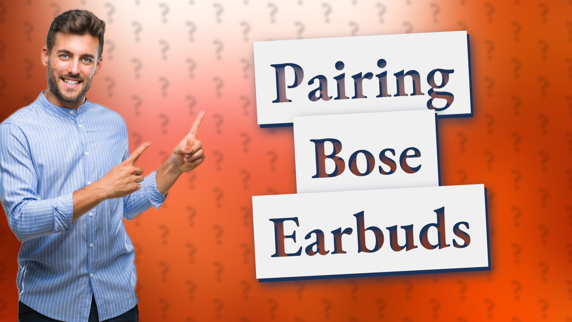 Pairing Bose Earbuds