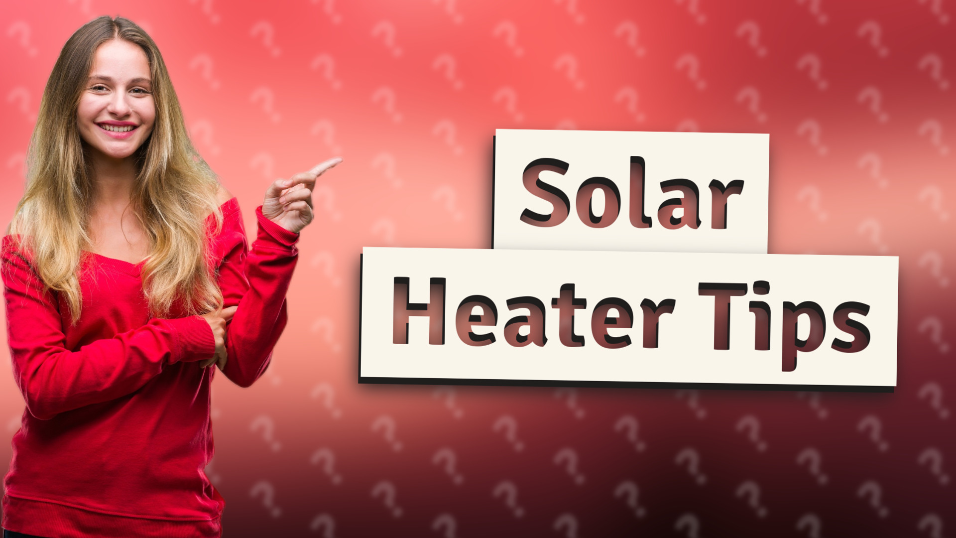 Solar Heater Tips