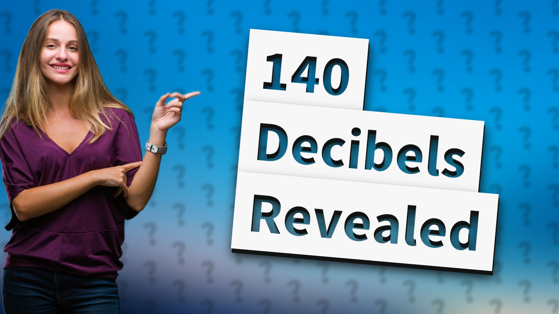 140 Decibels Revealed