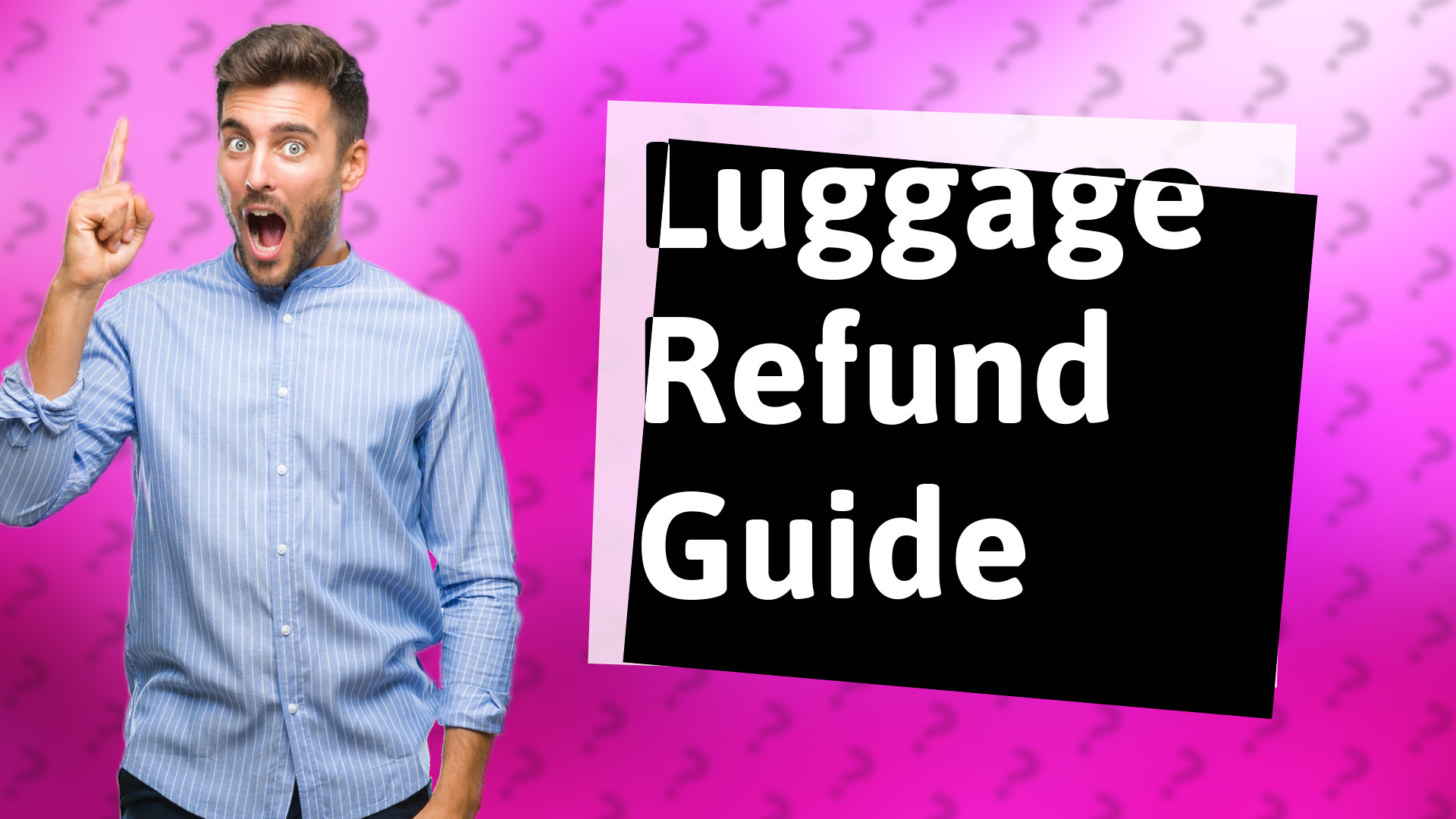 Luggage Refund Guide