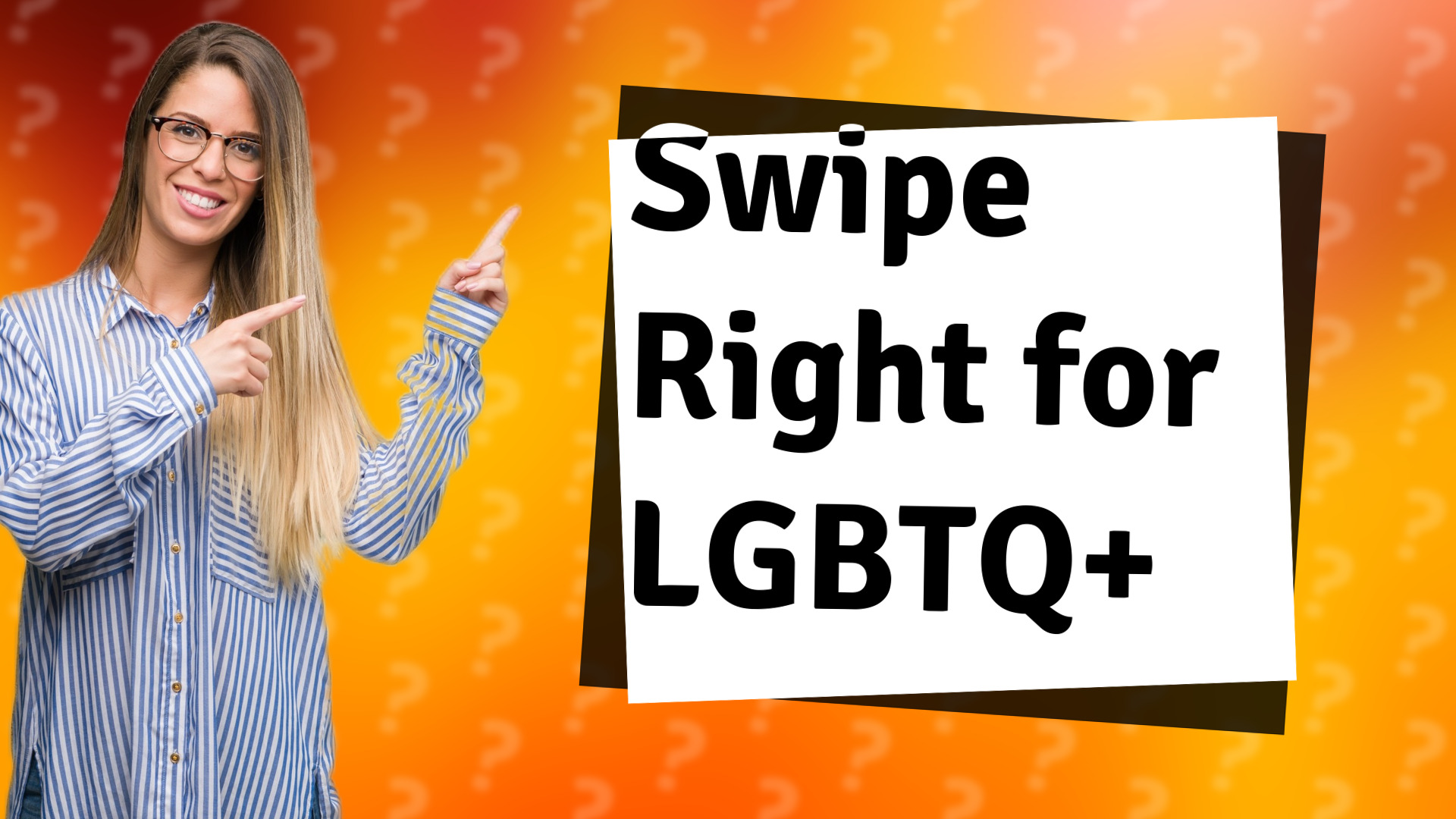 Swipe Right for LGBTQ+