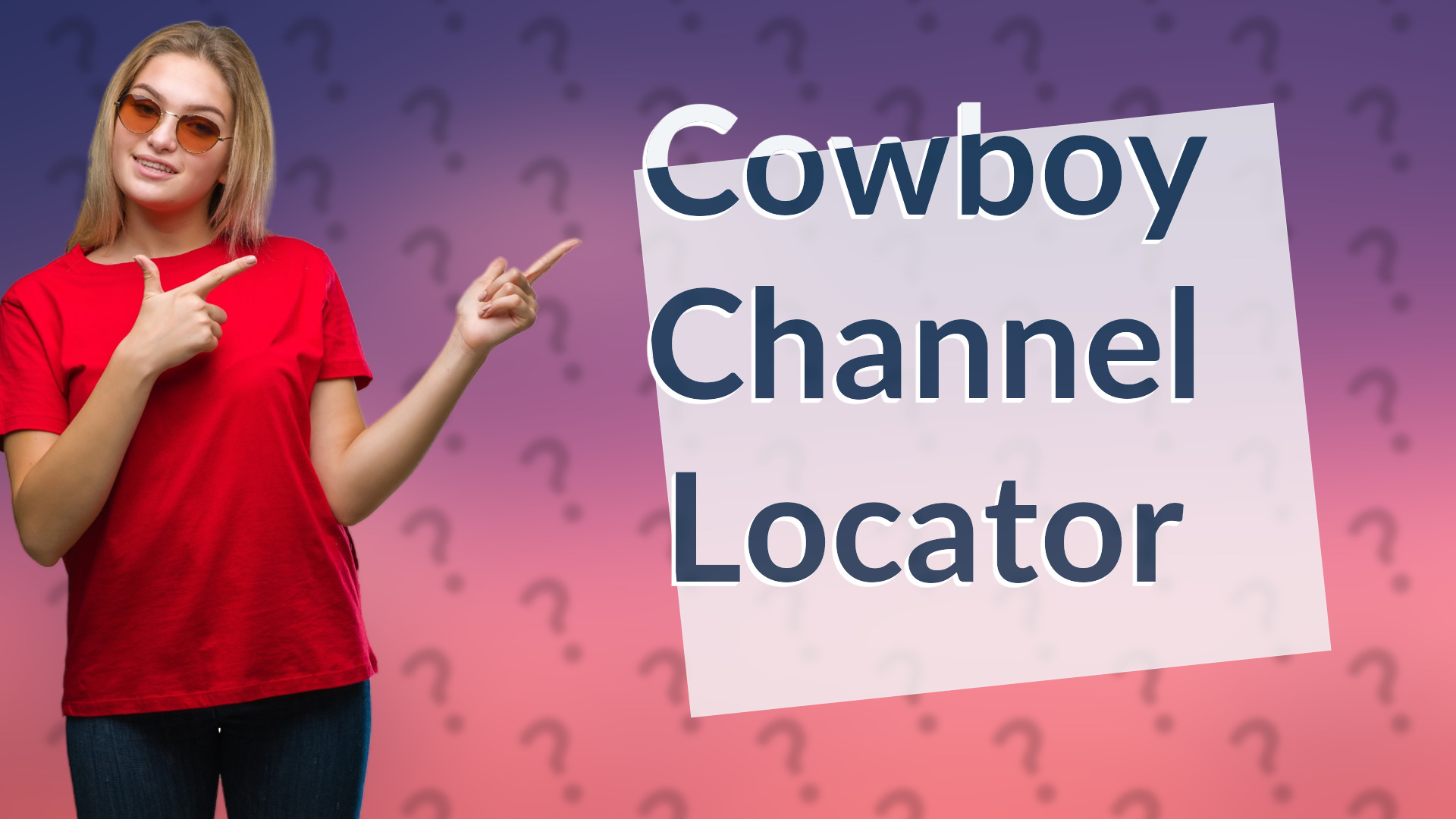 Cowboy Channel Locator