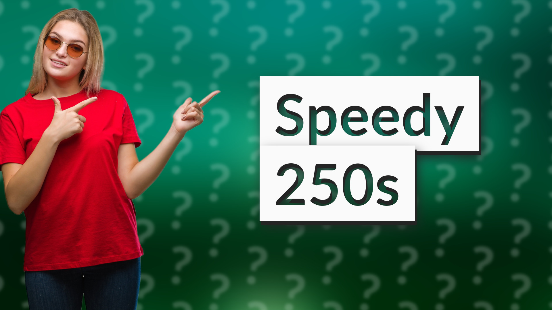 Speedy 250s