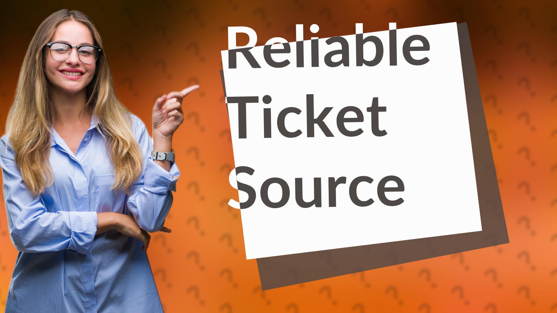 Reliable Ticket Source