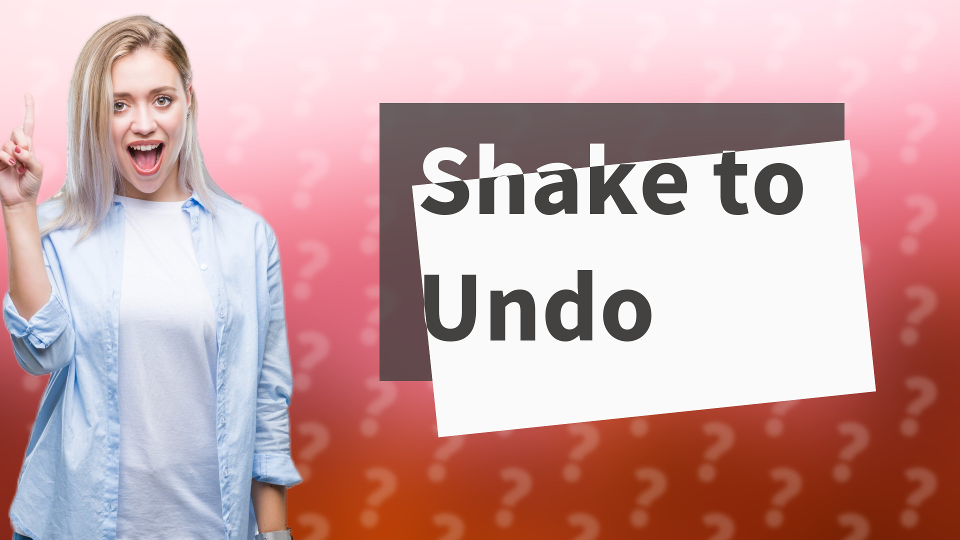 Shake to Undo