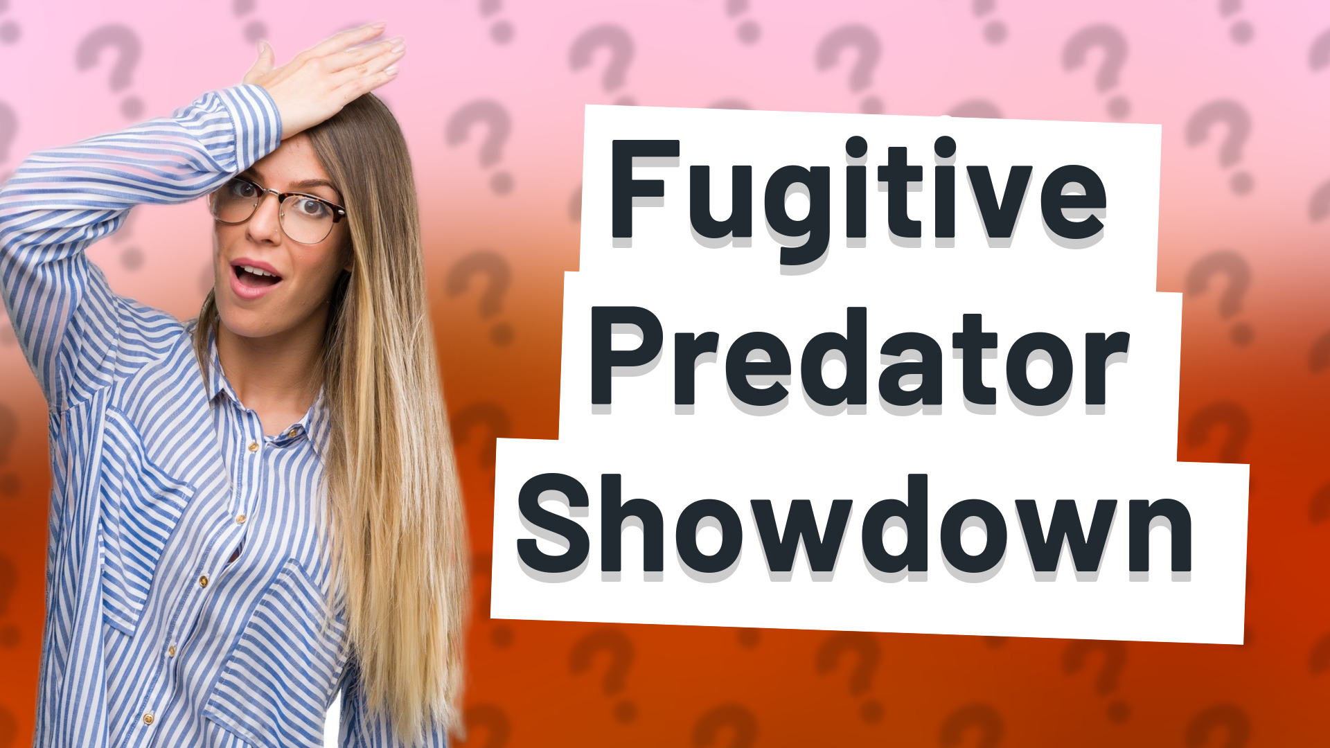 Fugitive Predator Showdown