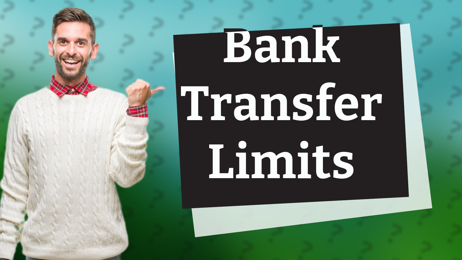 Bank Transfer Limits