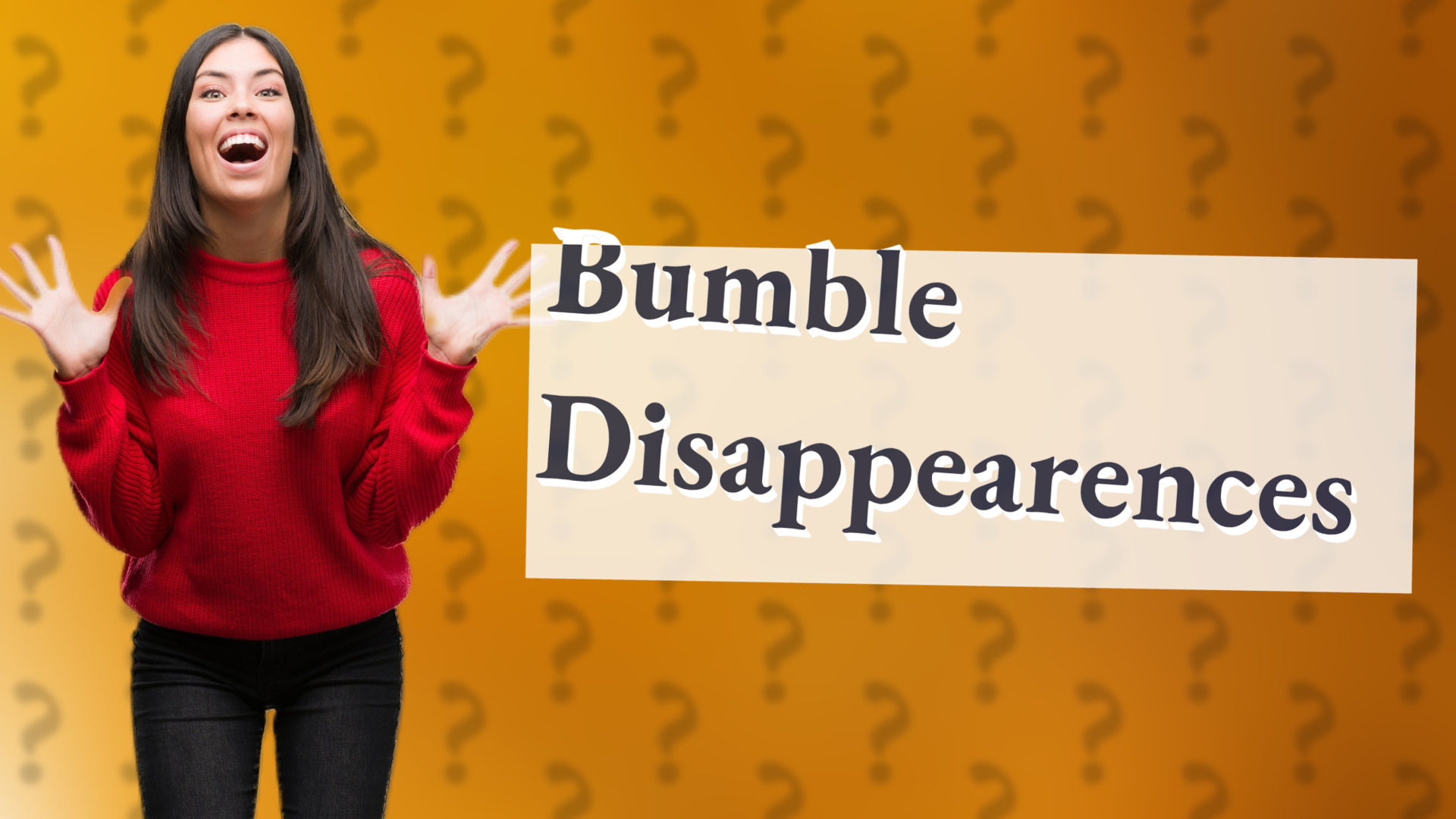 Bumble Disappearences