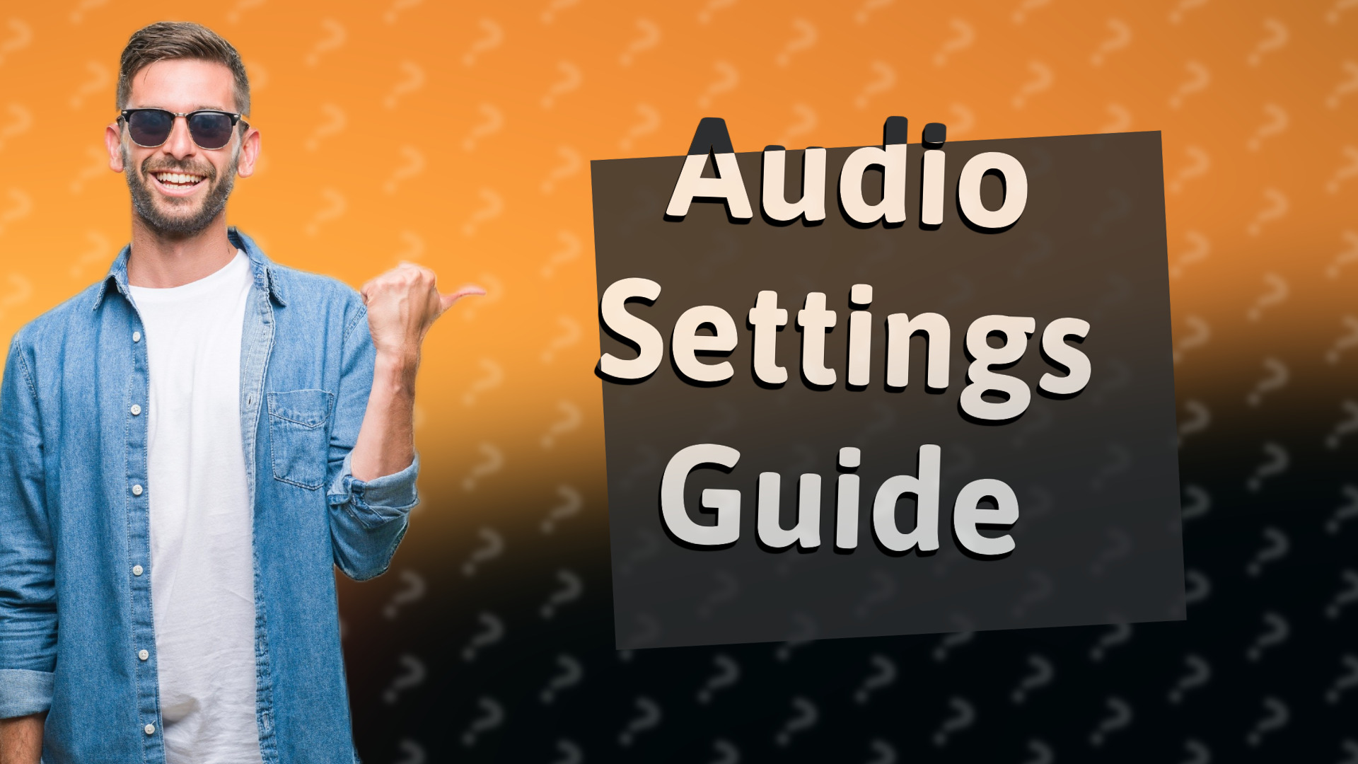 Audio Settings Guide