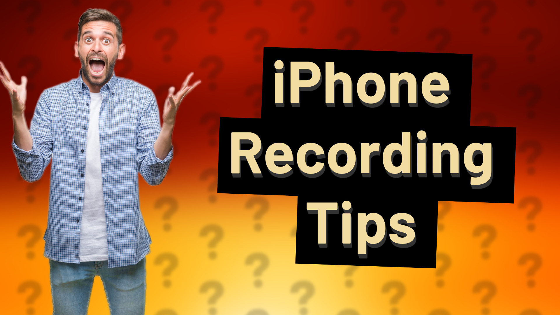 iPhone Recording Tips