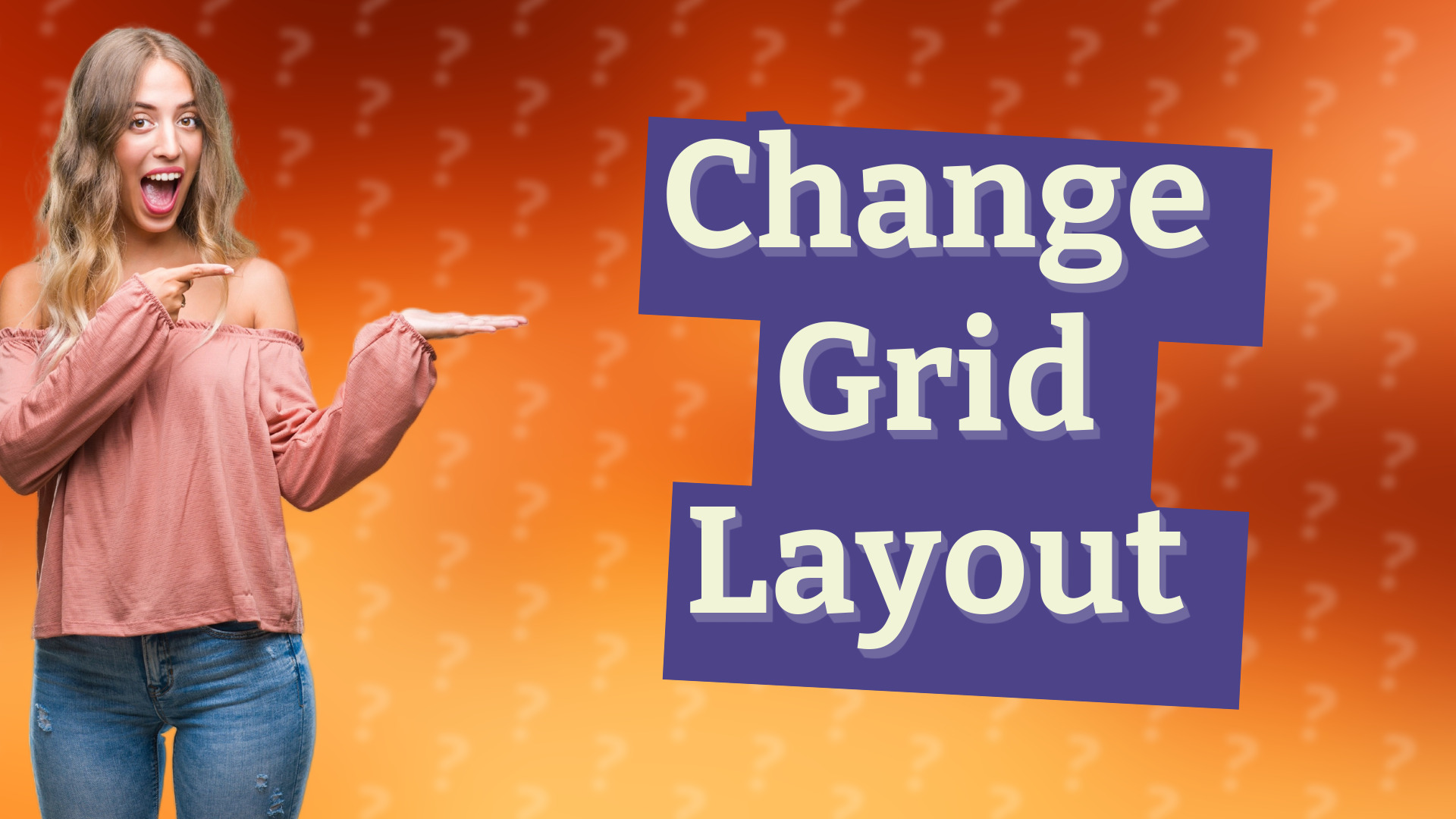 Change Grid Layout