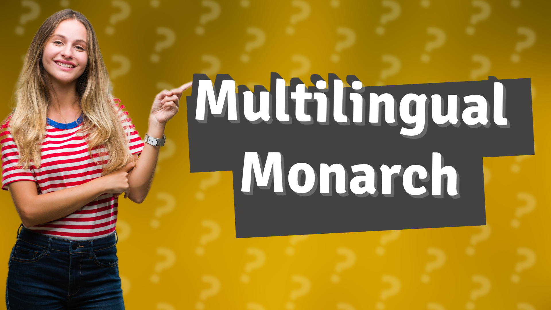 Multilingual Monarch
