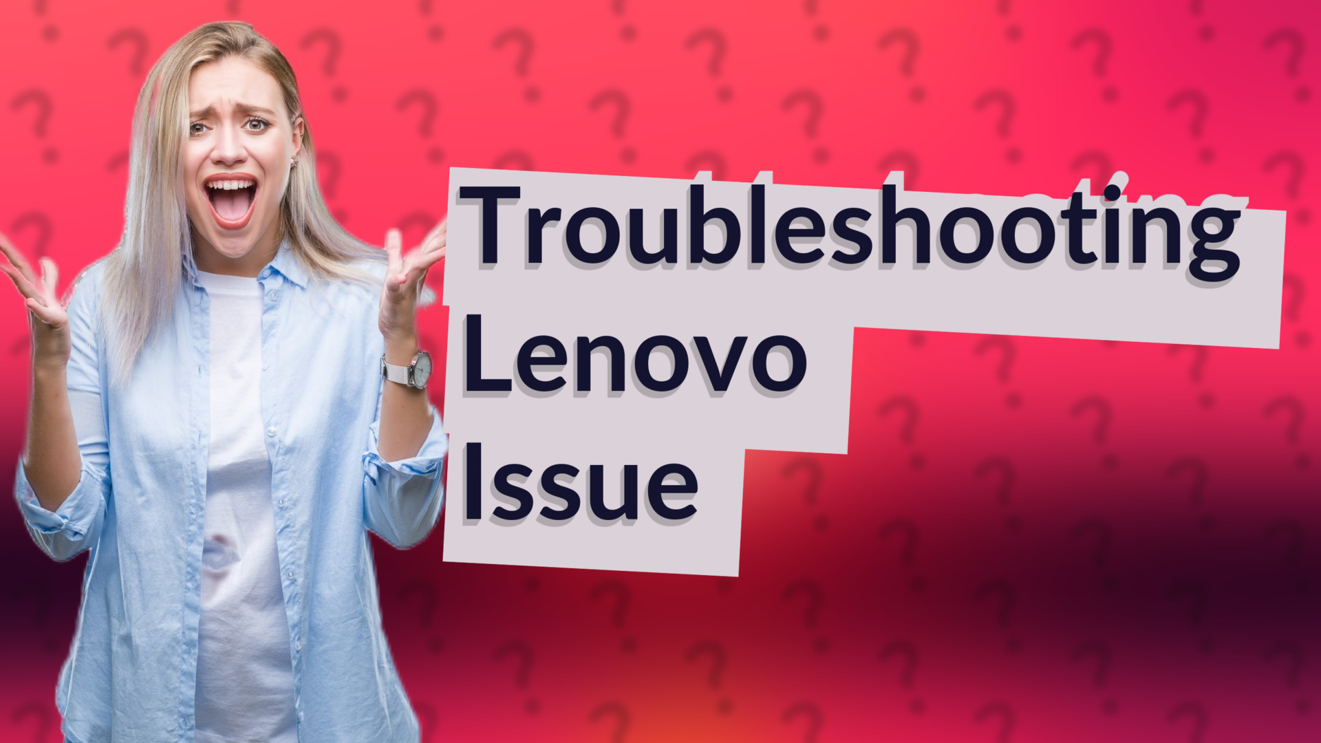 Troubleshooting Lenovo Issue