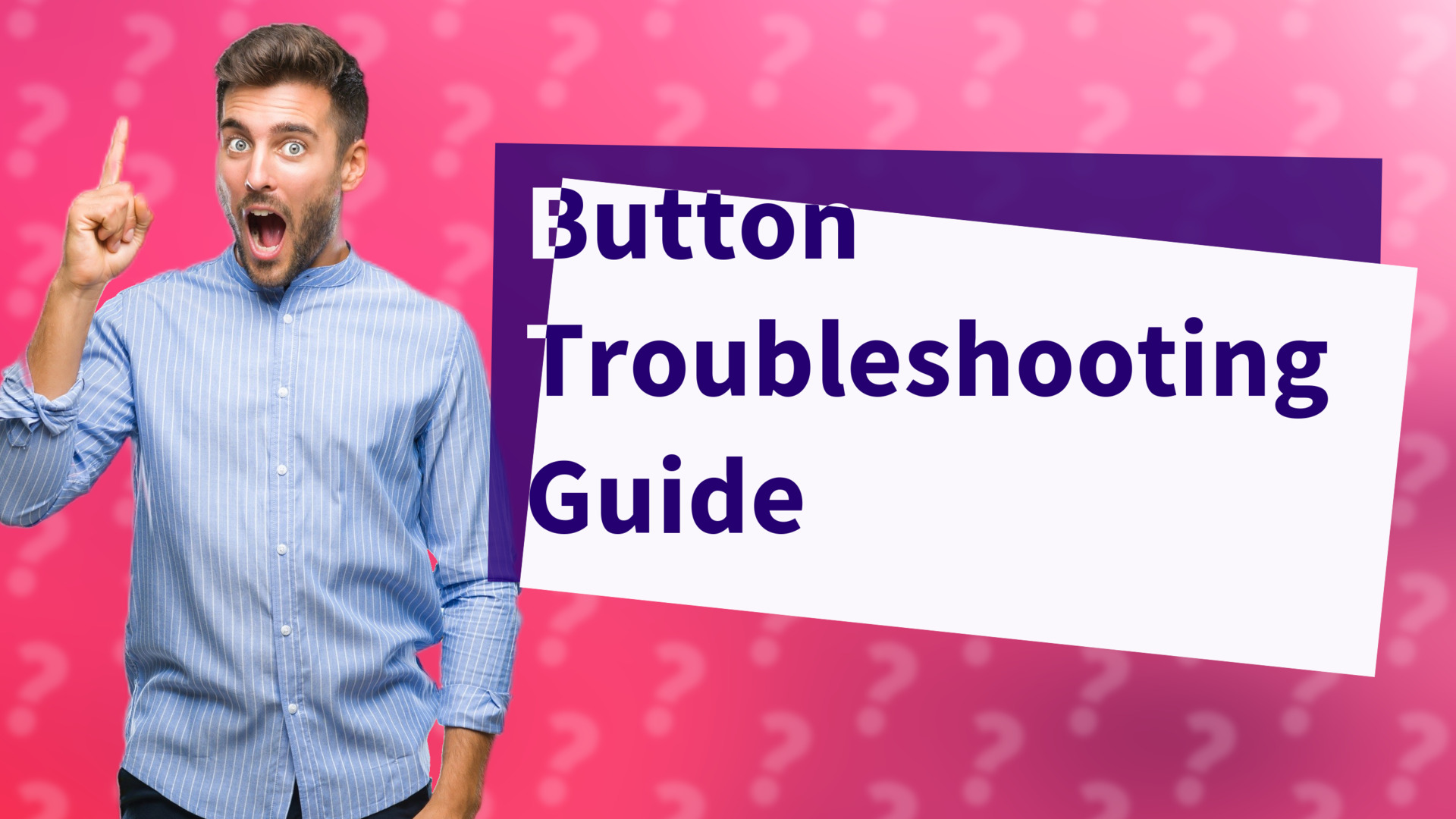 Button Troubleshooting Guide
