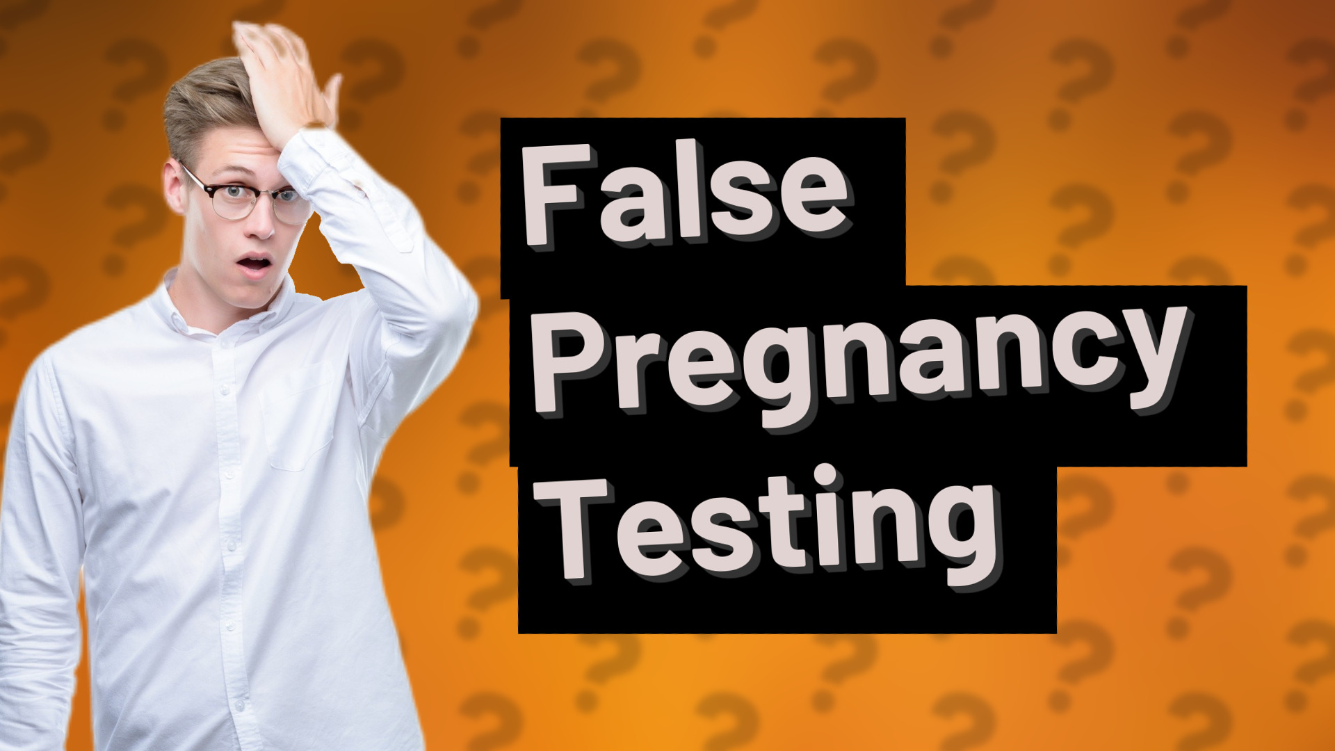 False Pregnancy Testing