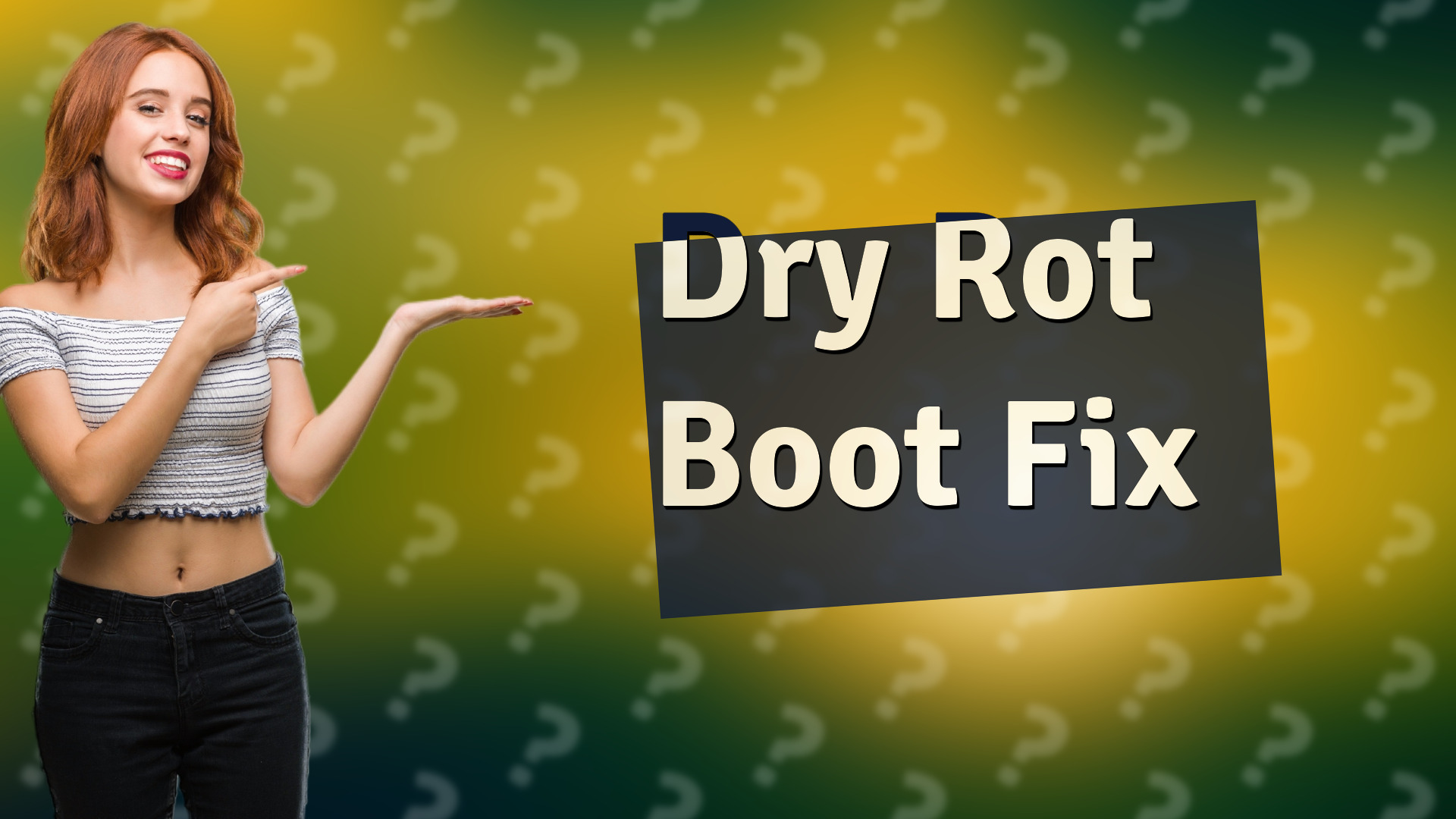 Dry Rot Boot Fix