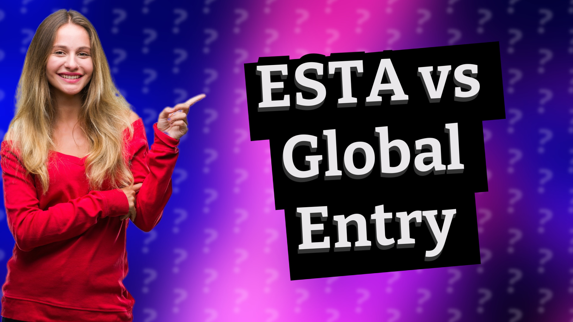 ESTA vs Global Entry