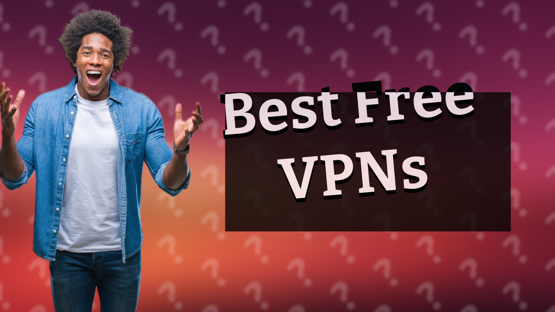 Best Free VPNs