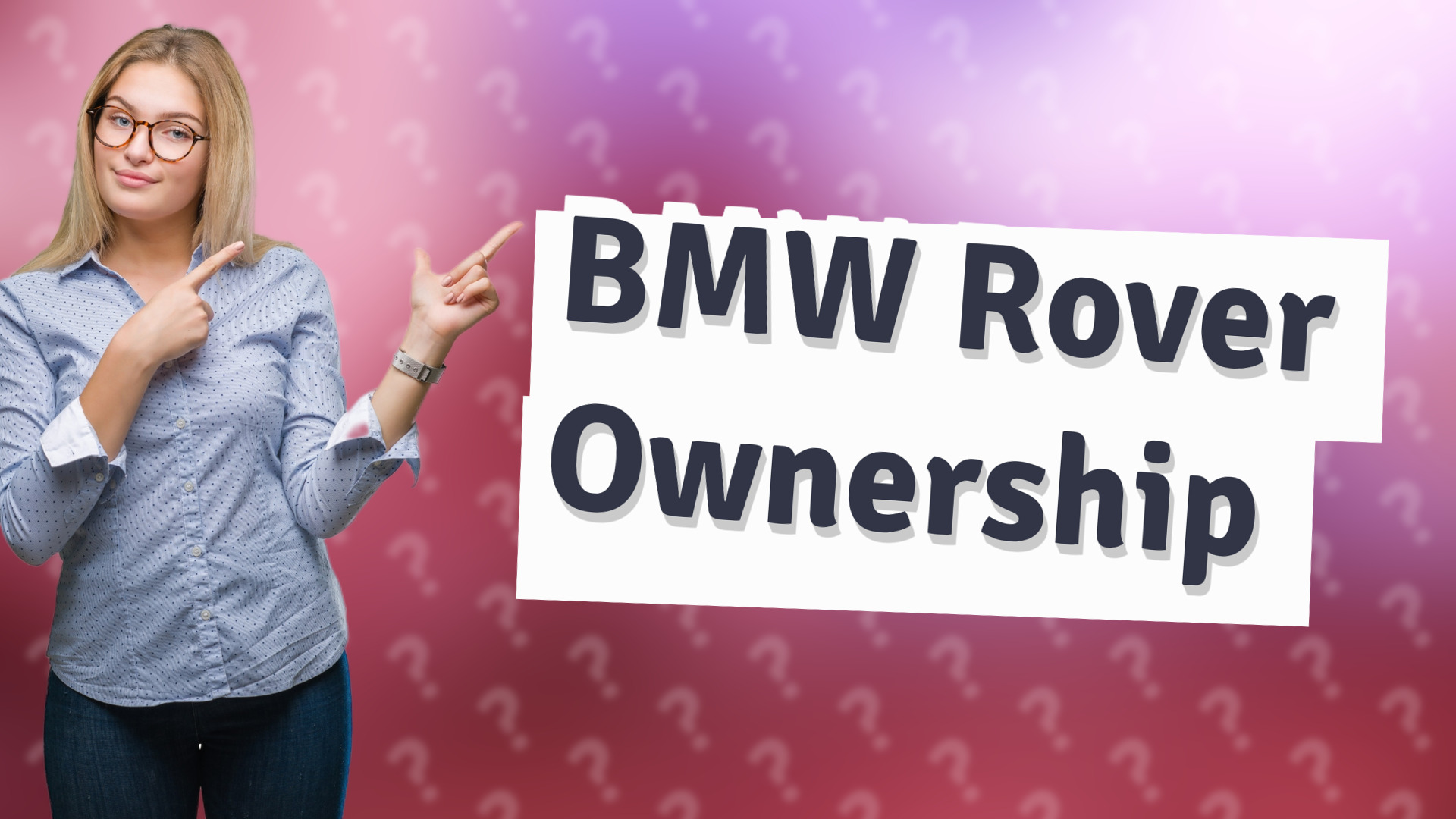 BMW Rover Ownership