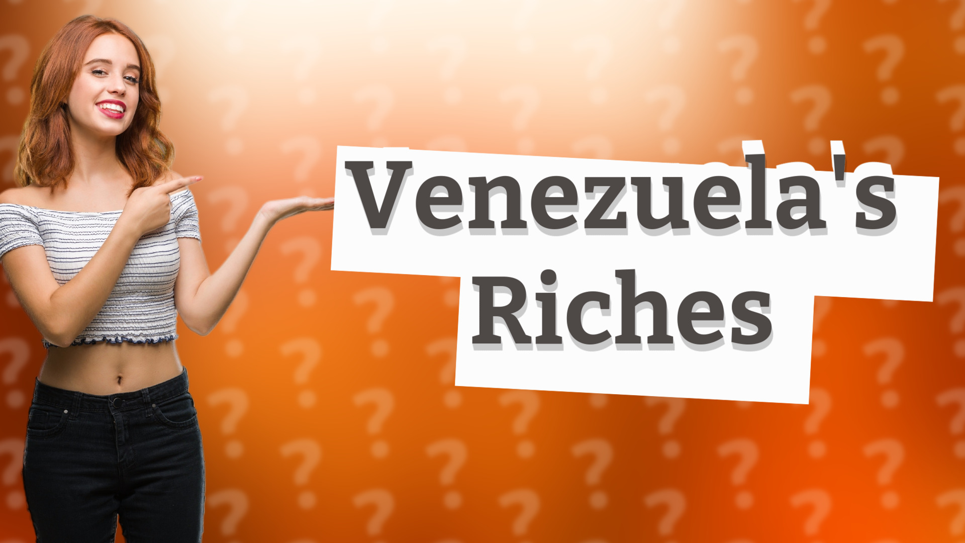 Venezuela's Riches