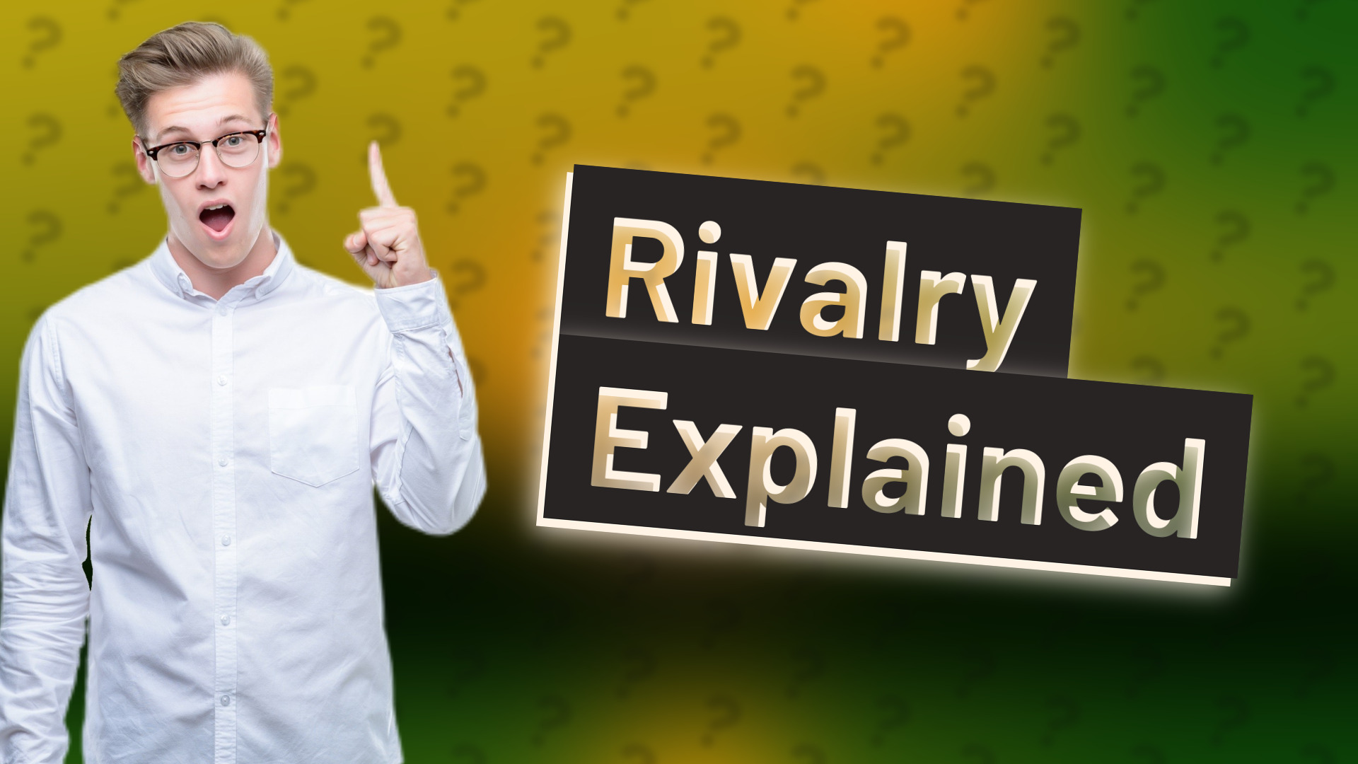 Rivalry Explained