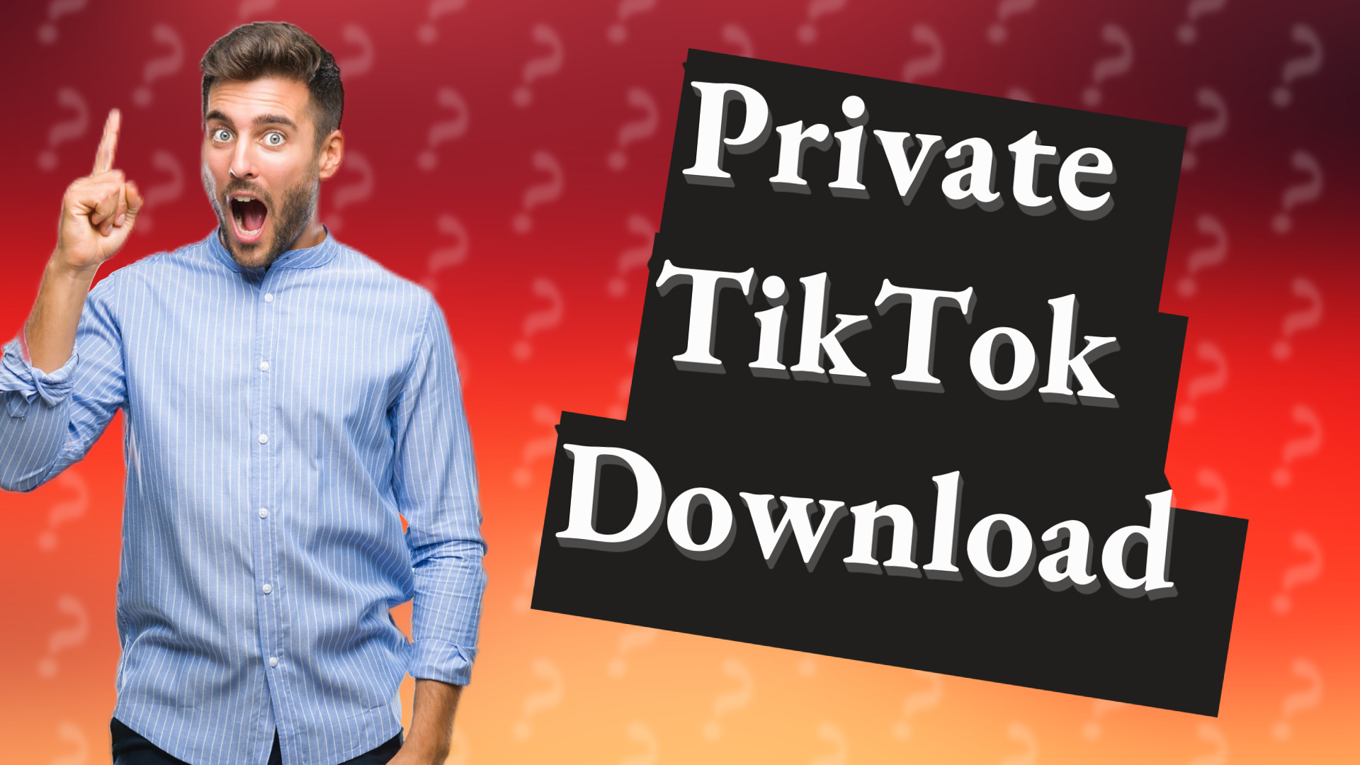 Private TikTok Download