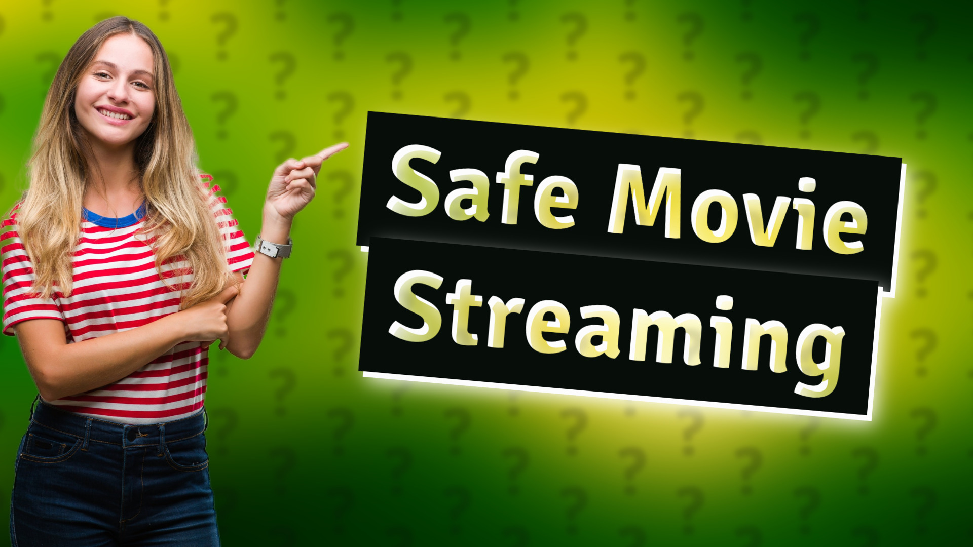 Safe Movie Streaming