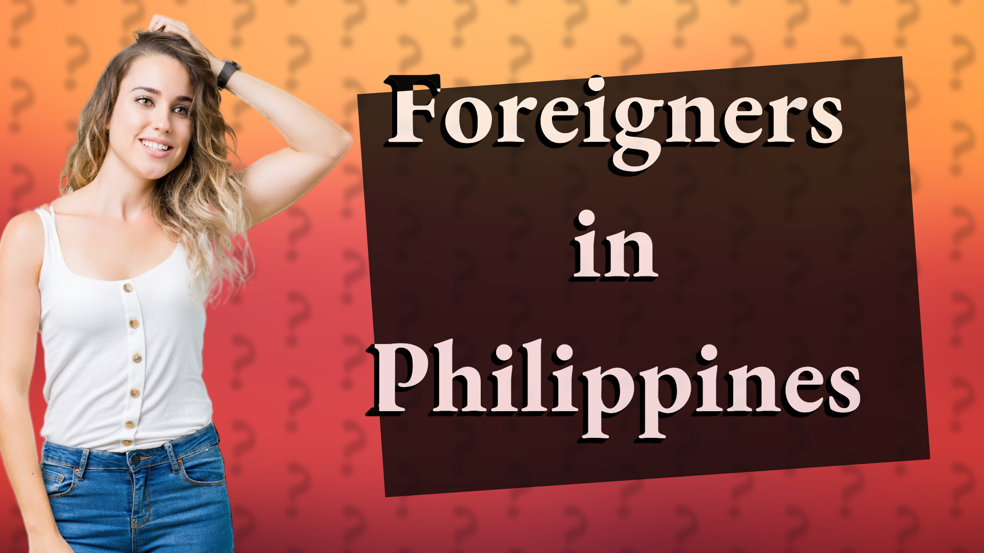 Foreigners in Philippines