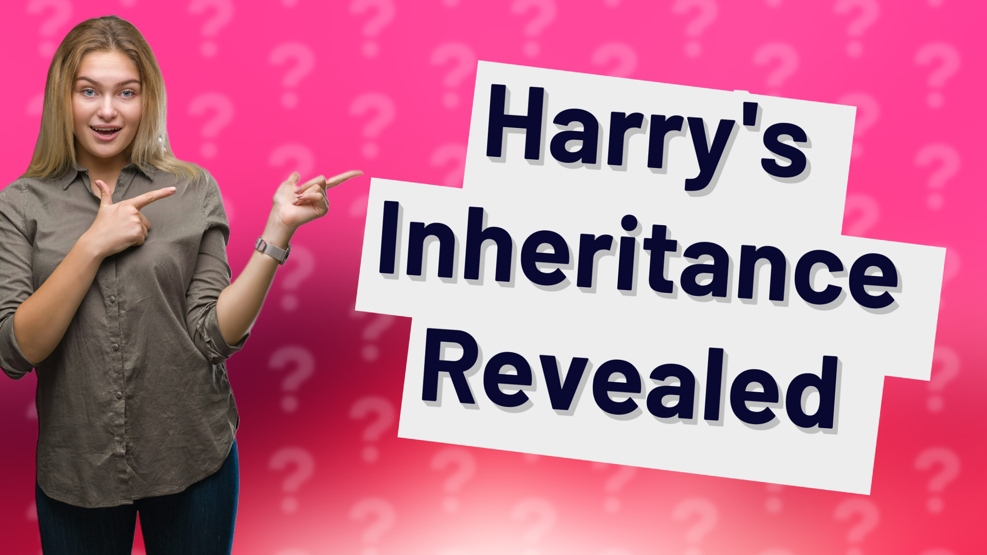 Harry's Inheritance Revealed
