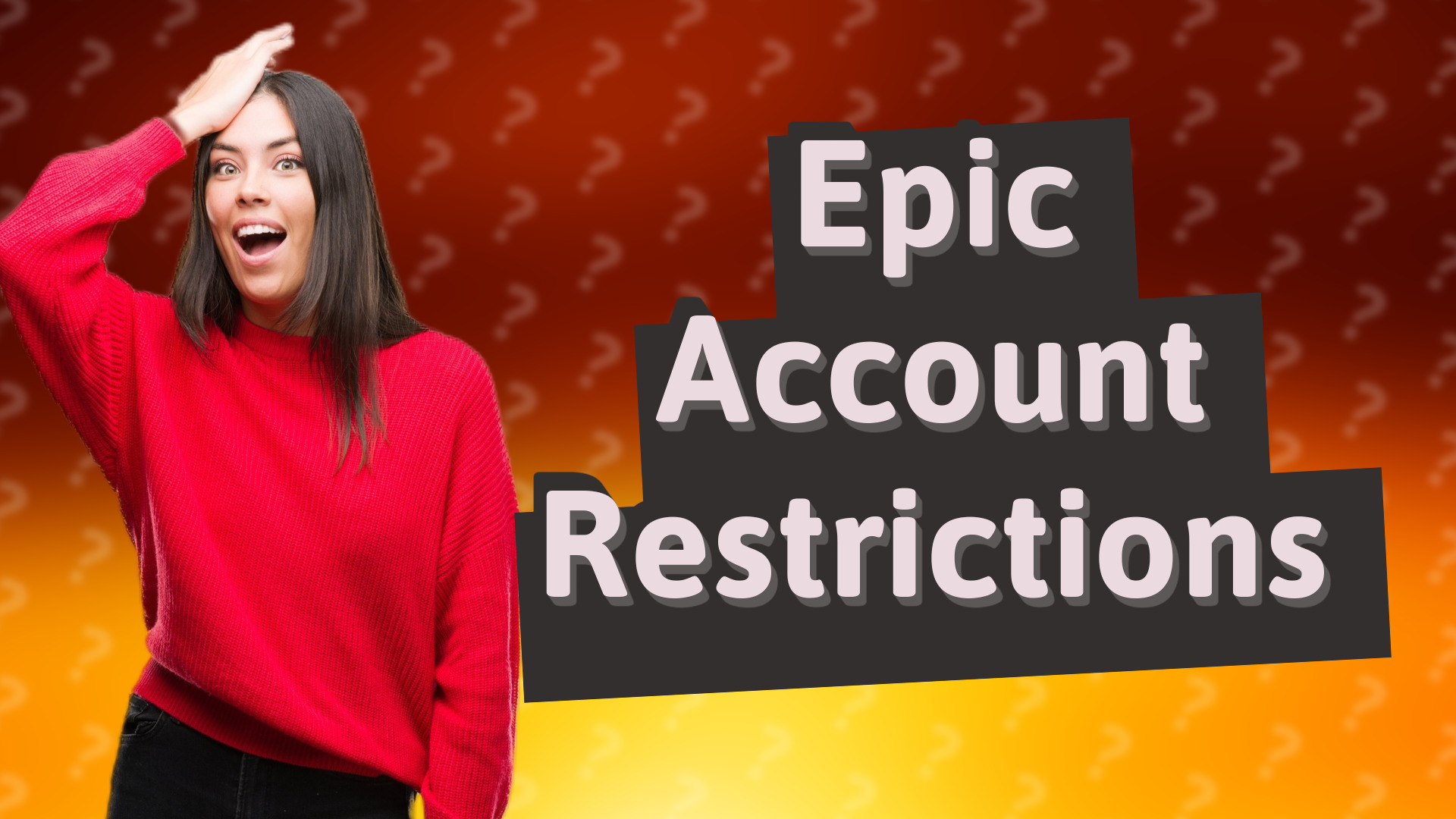 Epic Account Restrictions