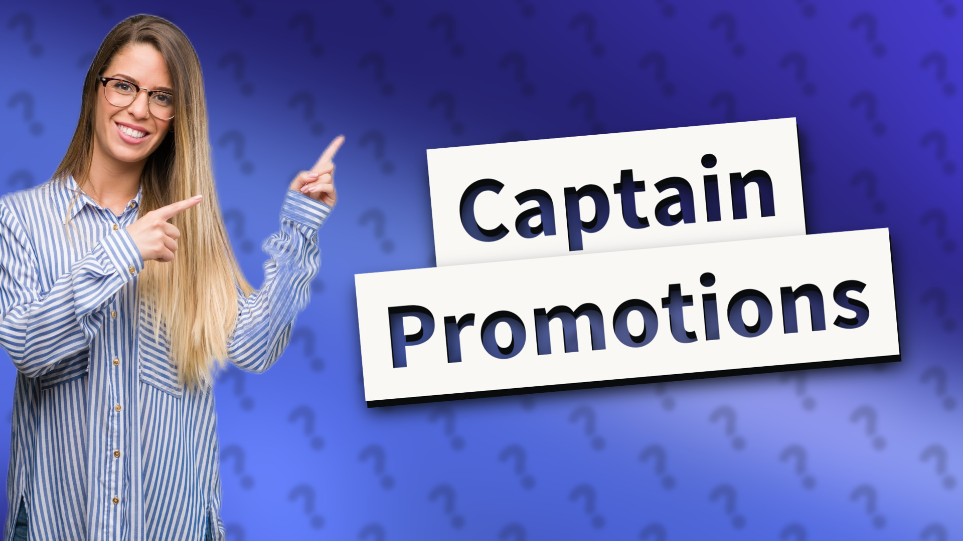 Captain Promotions