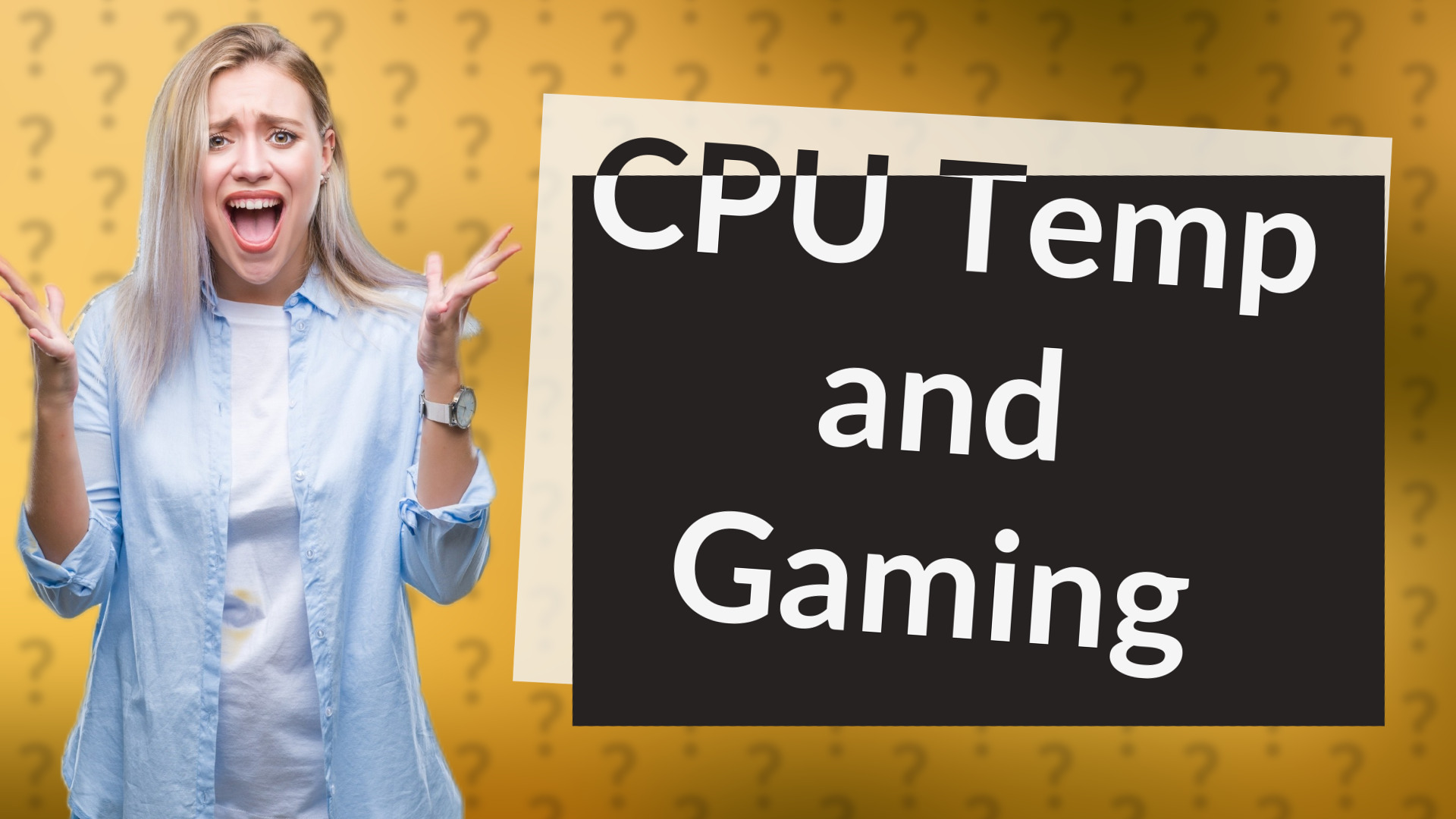 CPU Temp and Gaming