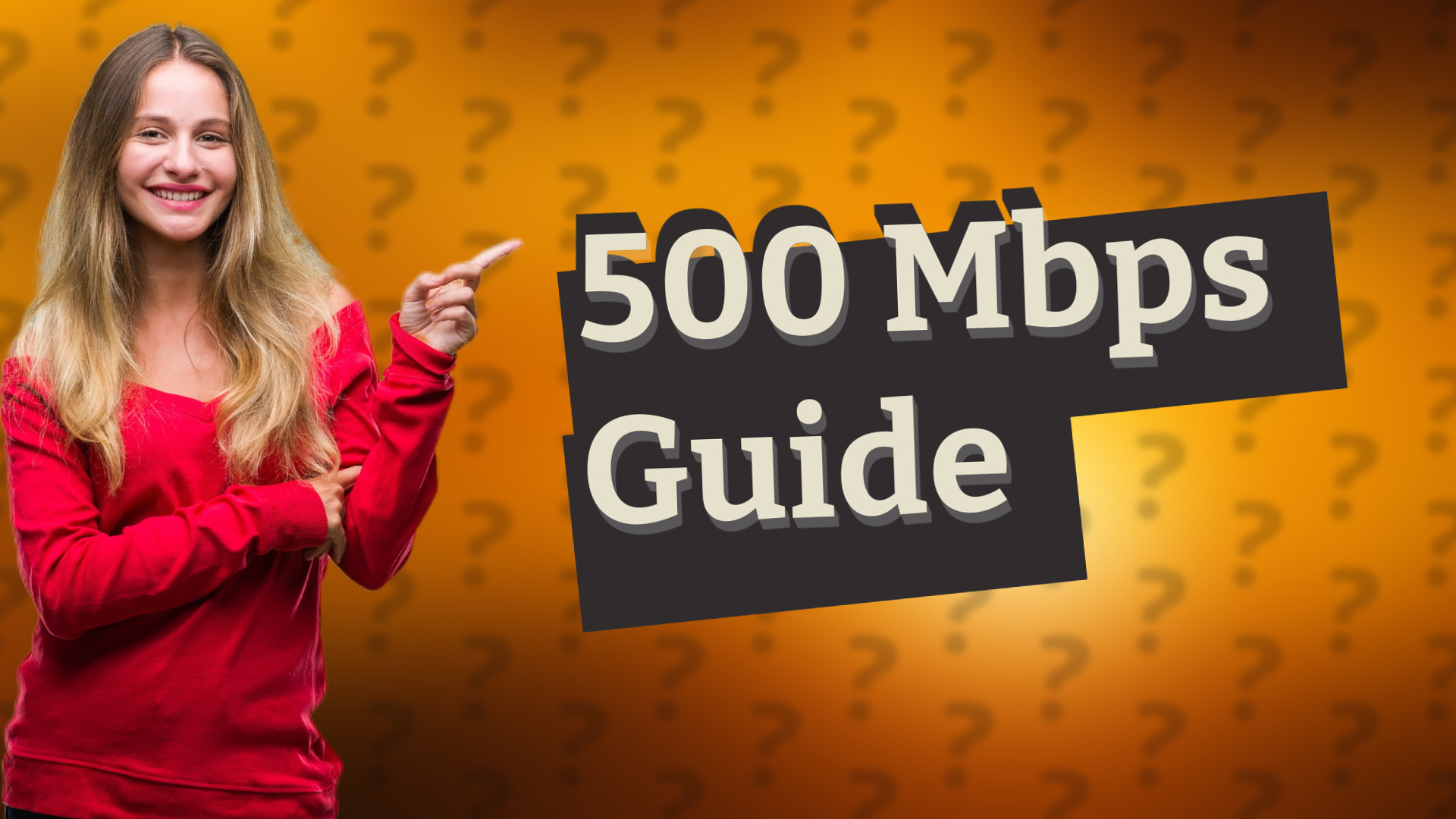 500 Mbps Guide