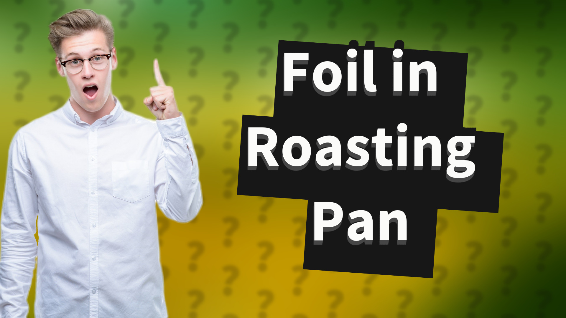 Foil in Roasting Pan