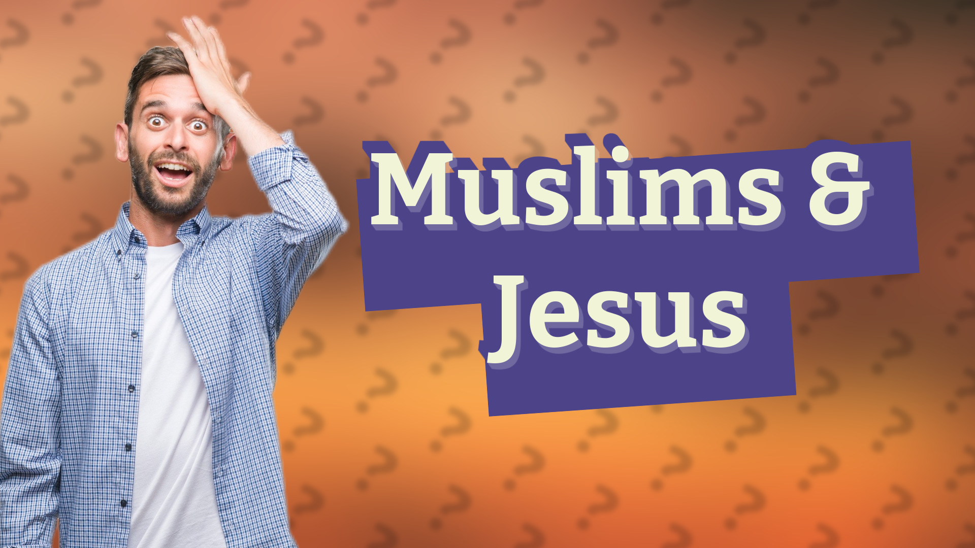 Muslims & Jesus