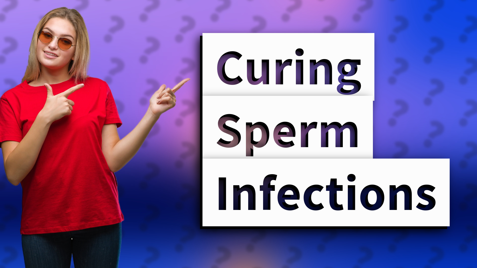 Curing Sperm Infections