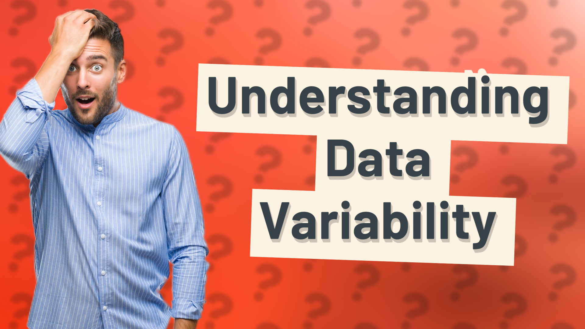 Understanding Data Variability