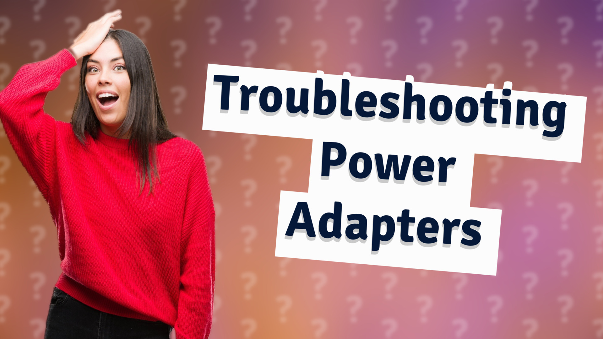 Troubleshooting Power Adapters