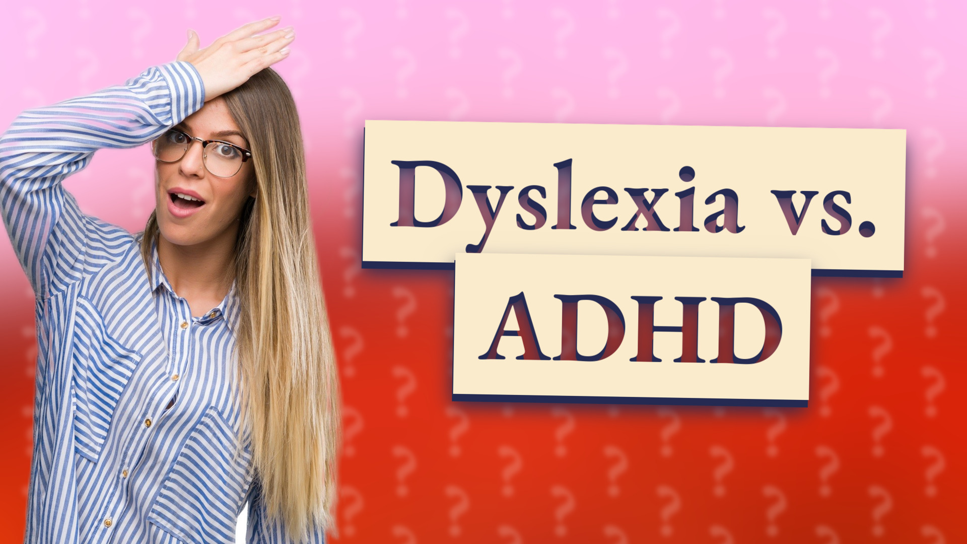 Dyslexia vs. ADHD