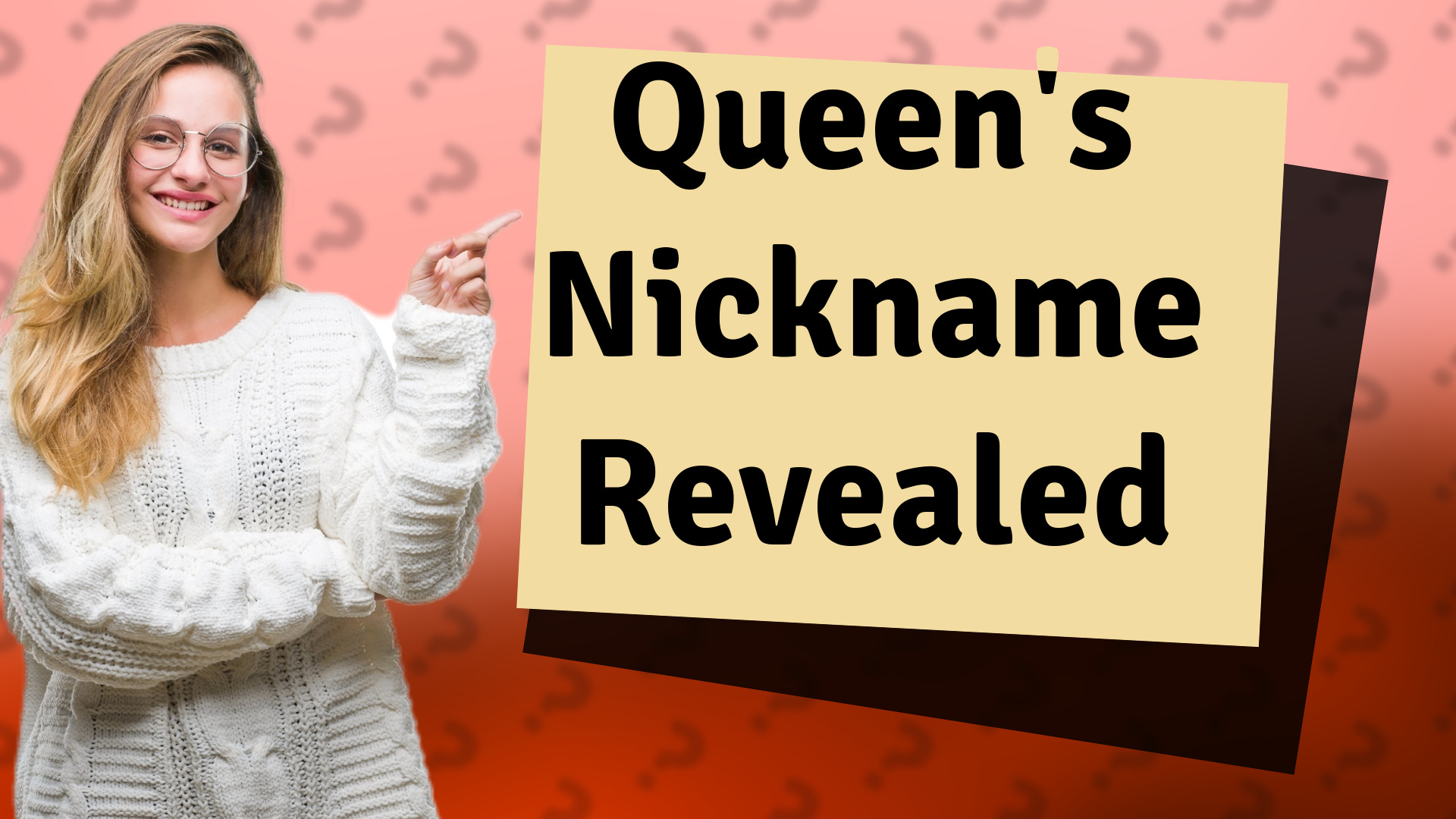 Queen's Nickname Revealed