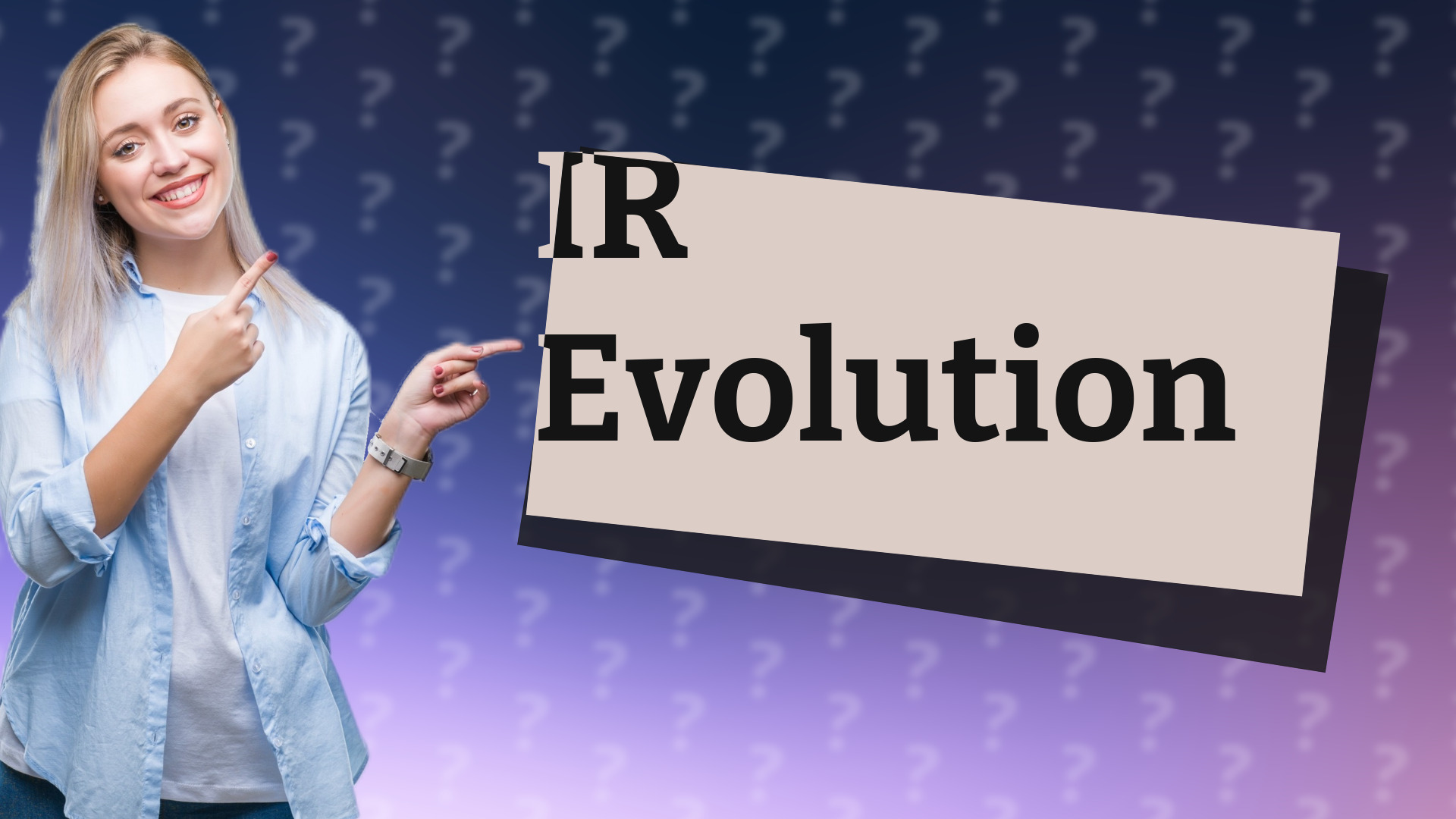 IR Evolution