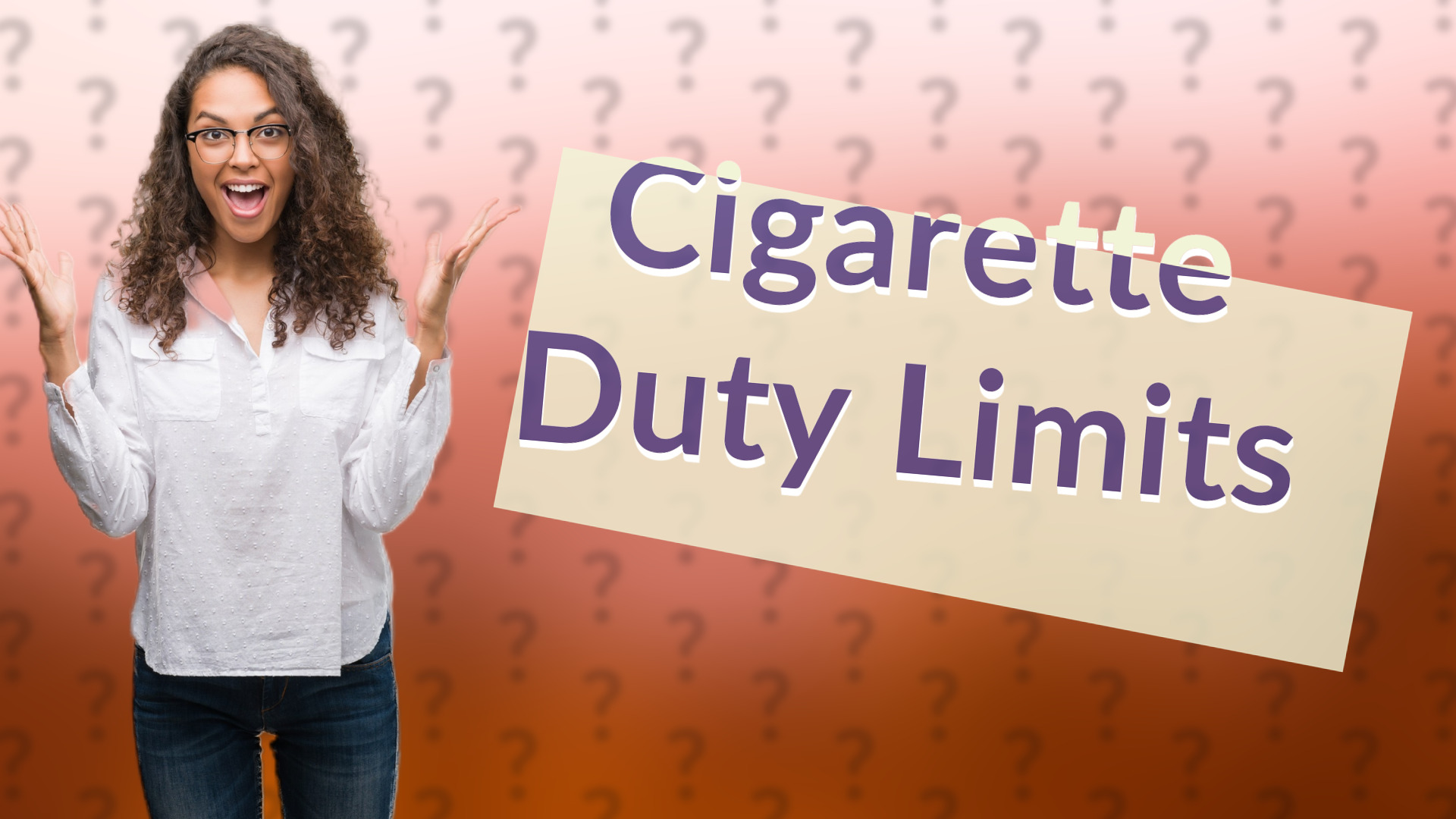 Cigarette Duty Limits