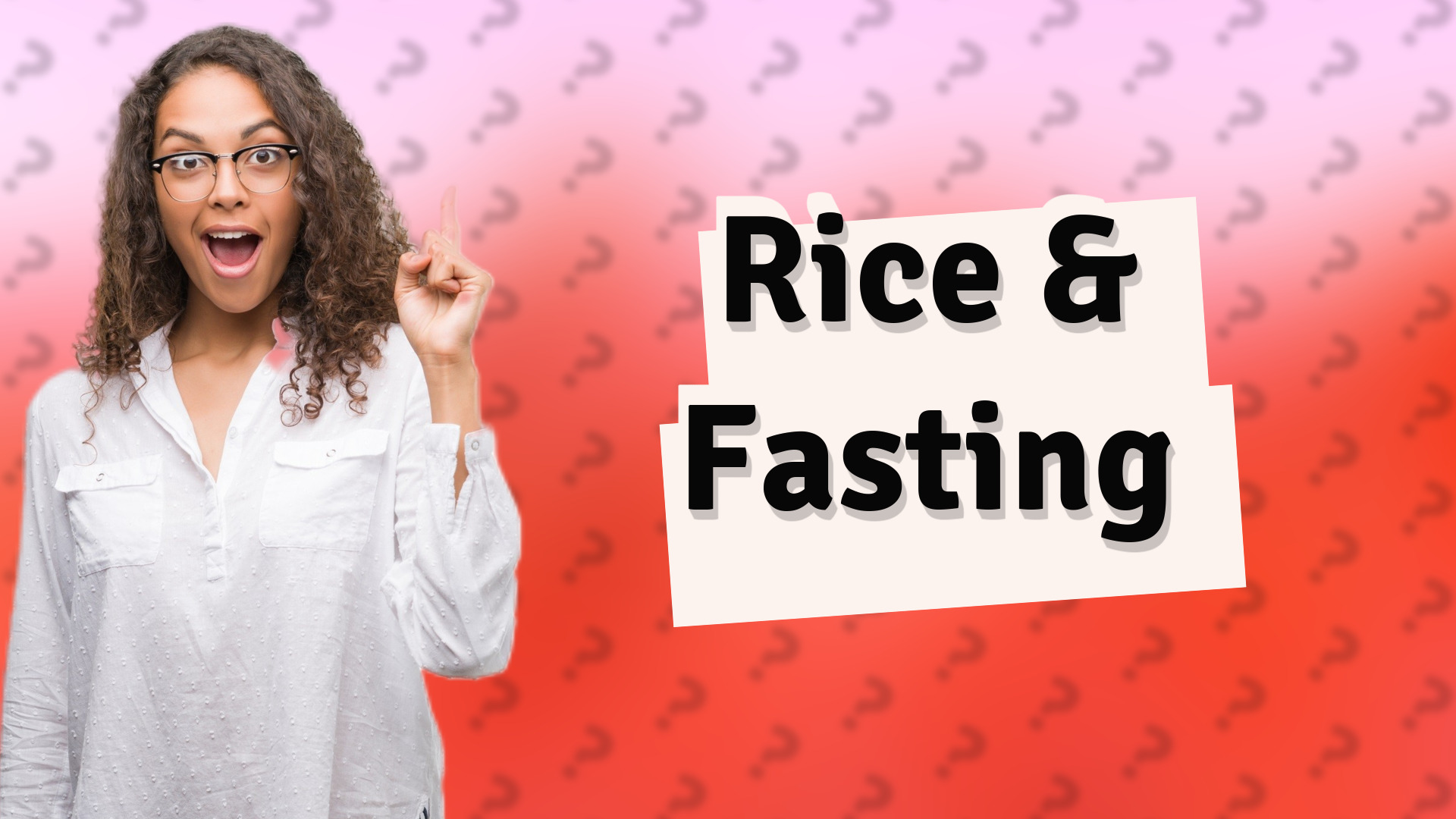 Rice & Fasting