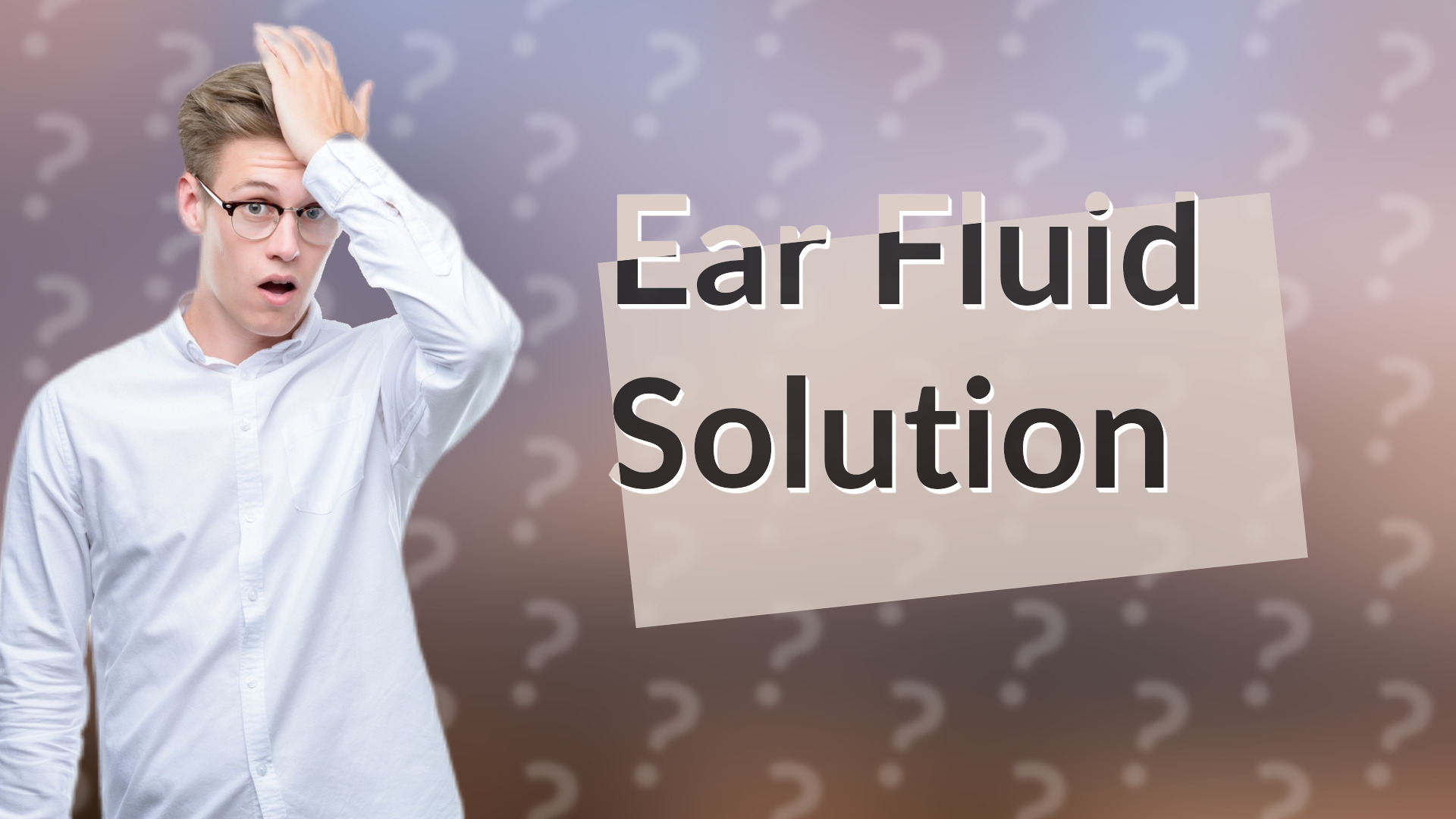 Ear Fluid Solution