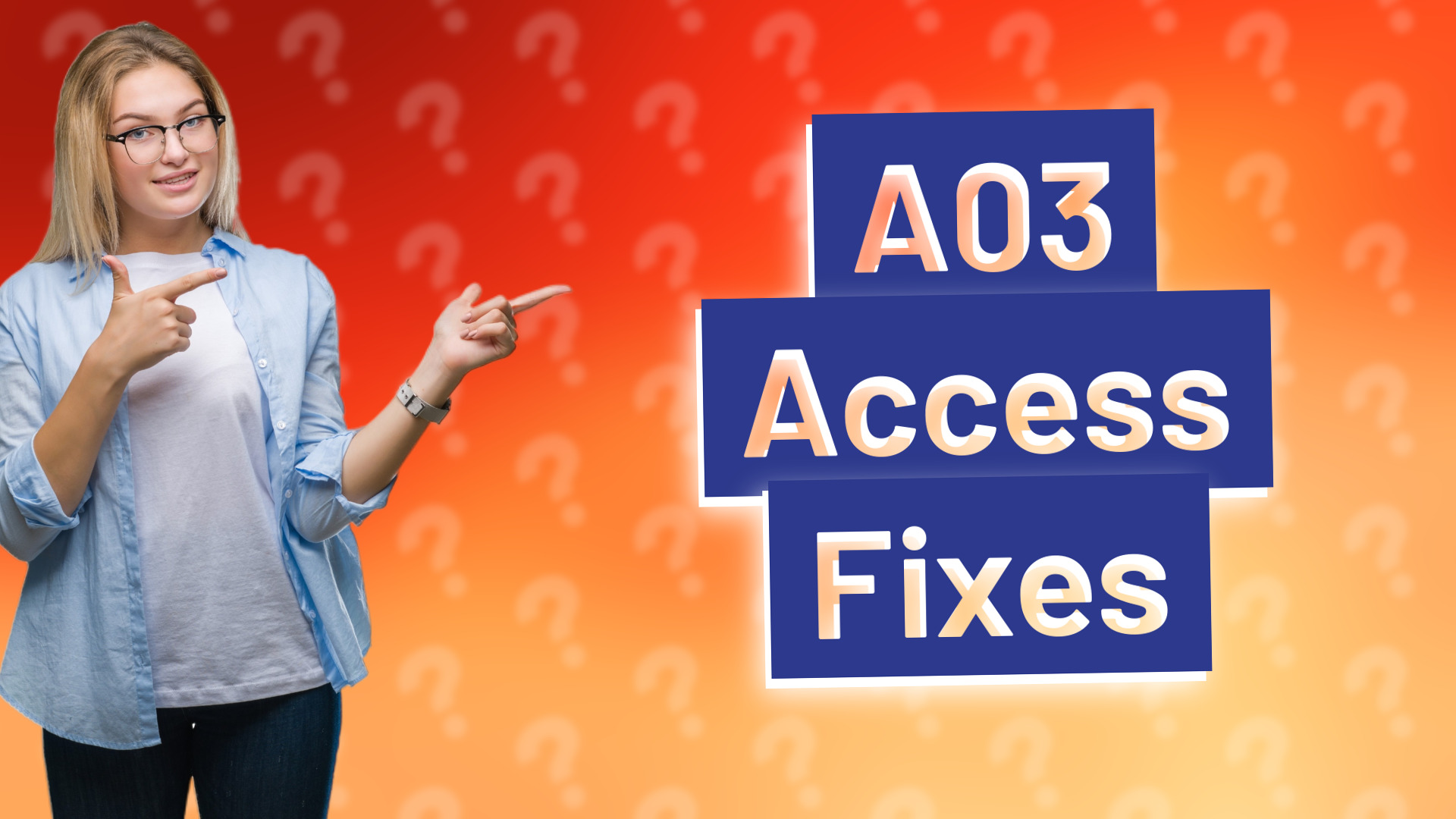 A03 Access Fixes