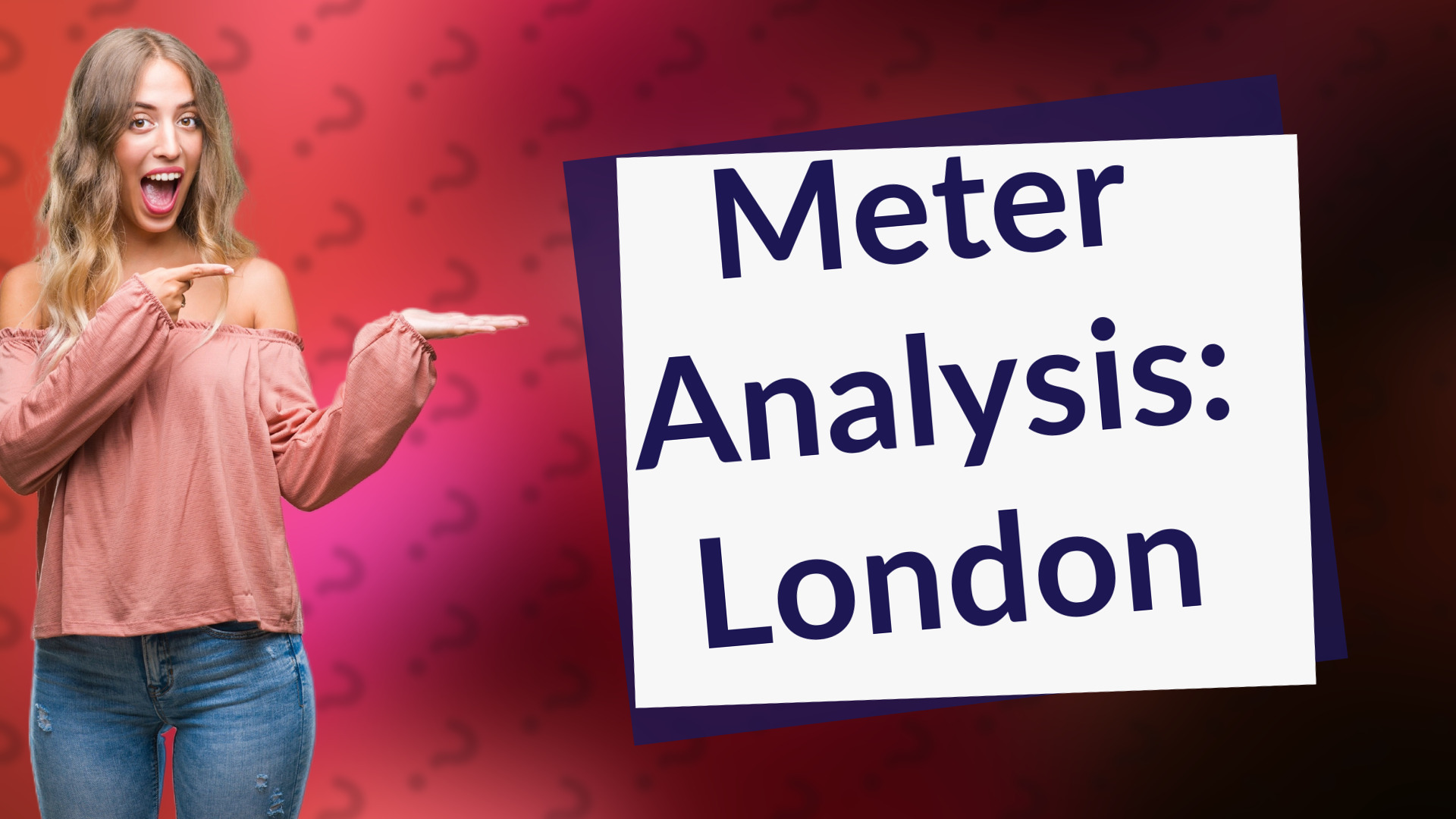 Meter Analysis: London