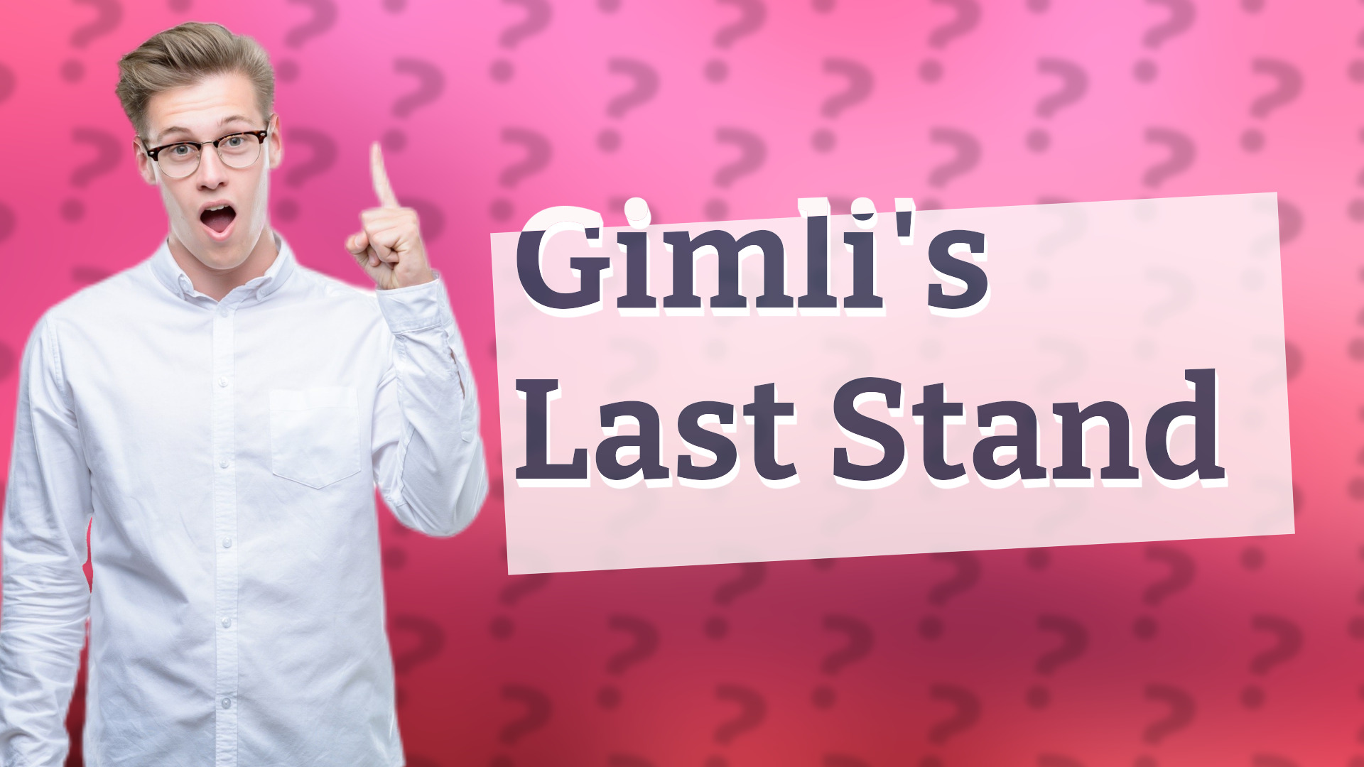 Gimli's Last Stand