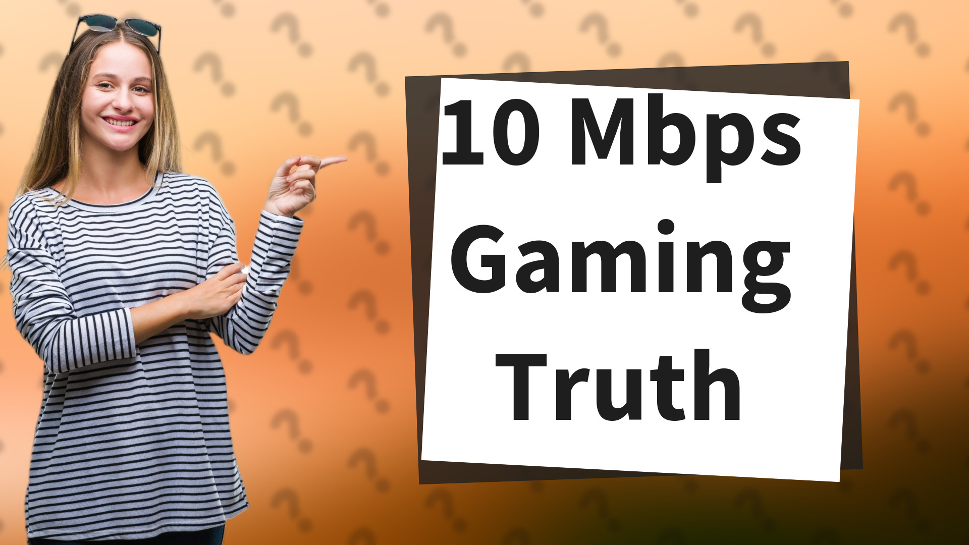 10 Mbps Gaming Truth